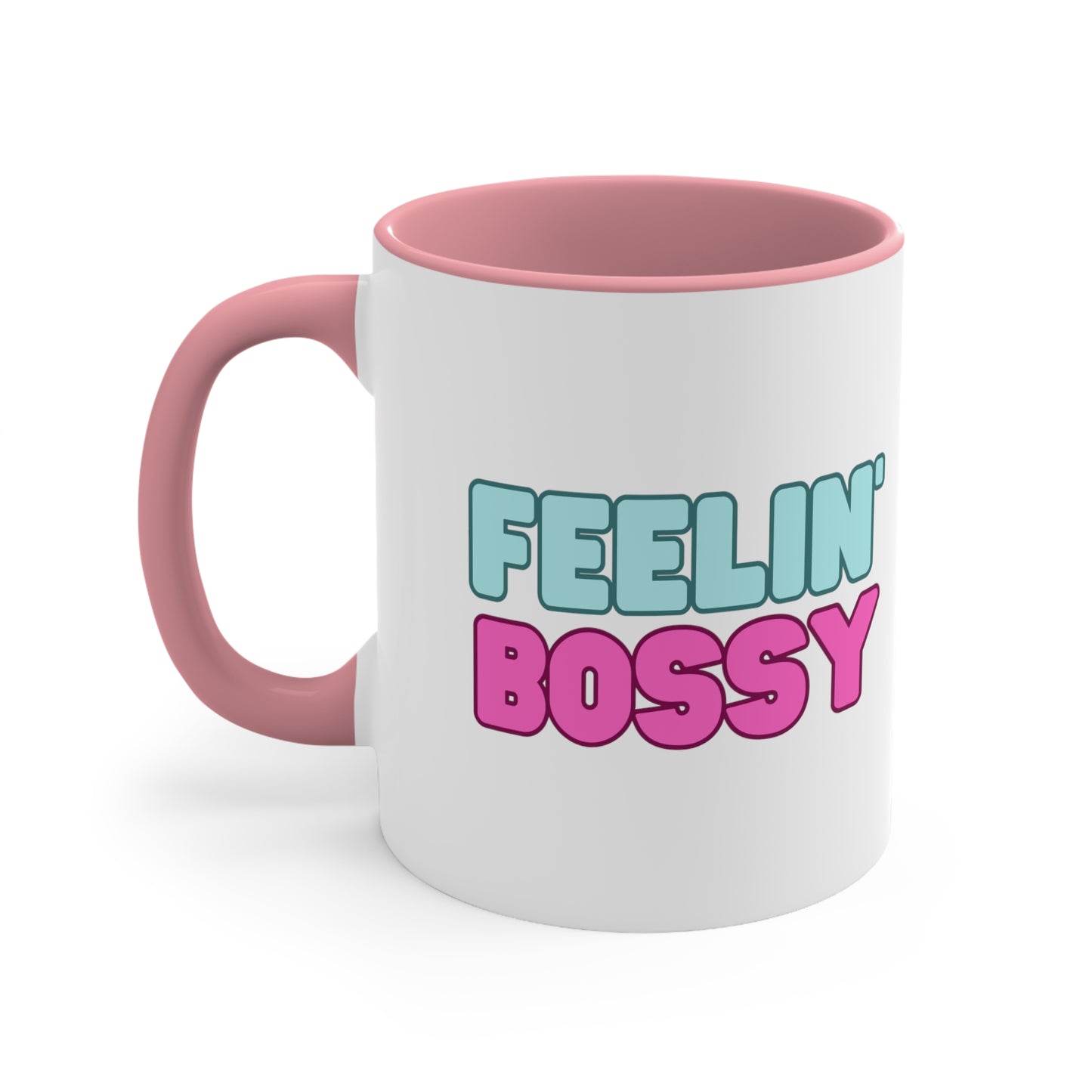Feeling' Bossy Accent Coffee Mug, 11oz (Multiple Colors)