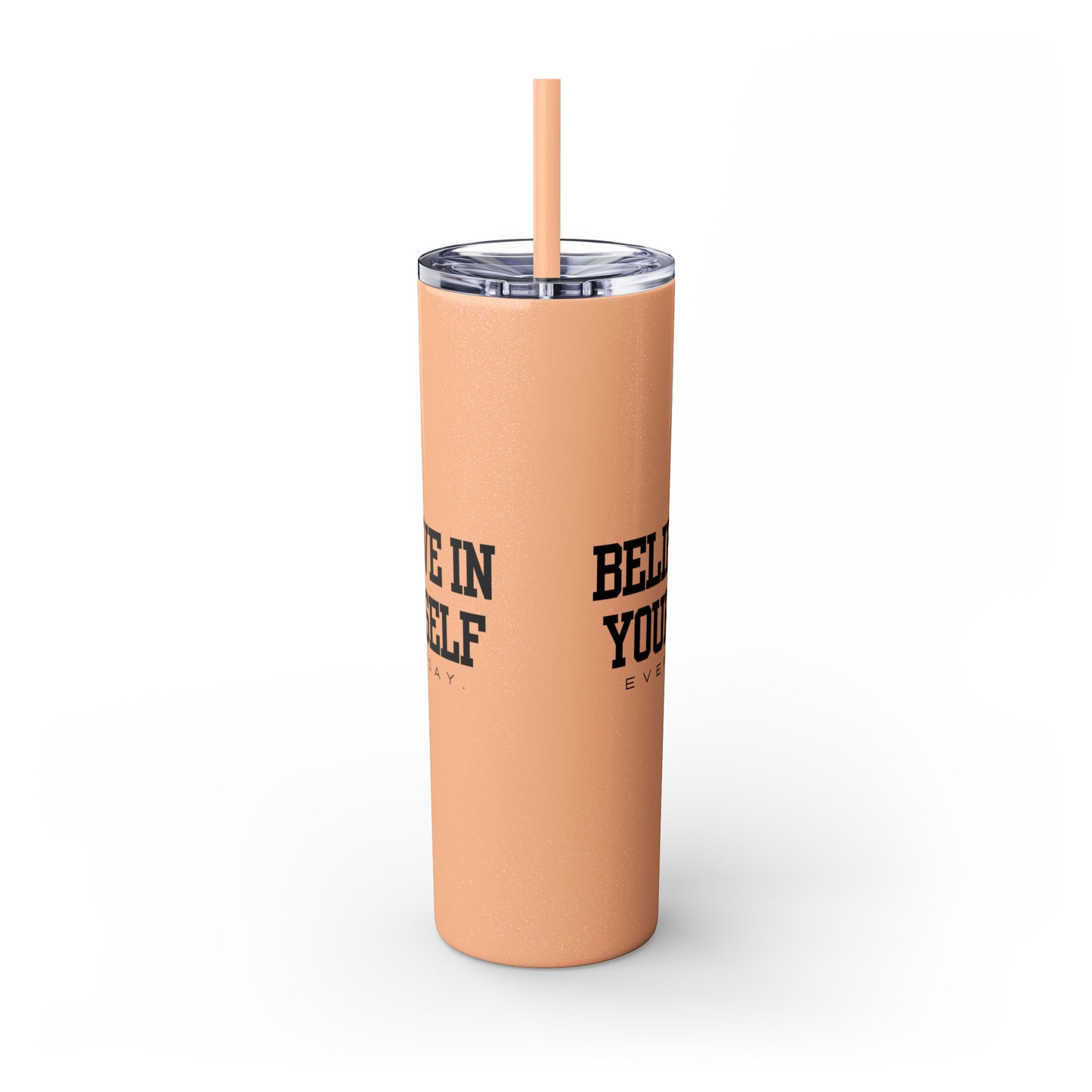 Believe In Yourself Skinny Tumbler with Straw, 20oz (Multi-Colors)
