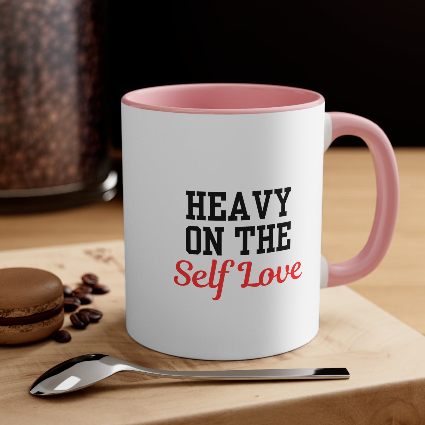 Heavy On The Self Love Accent Coffee Mug, 11oz
