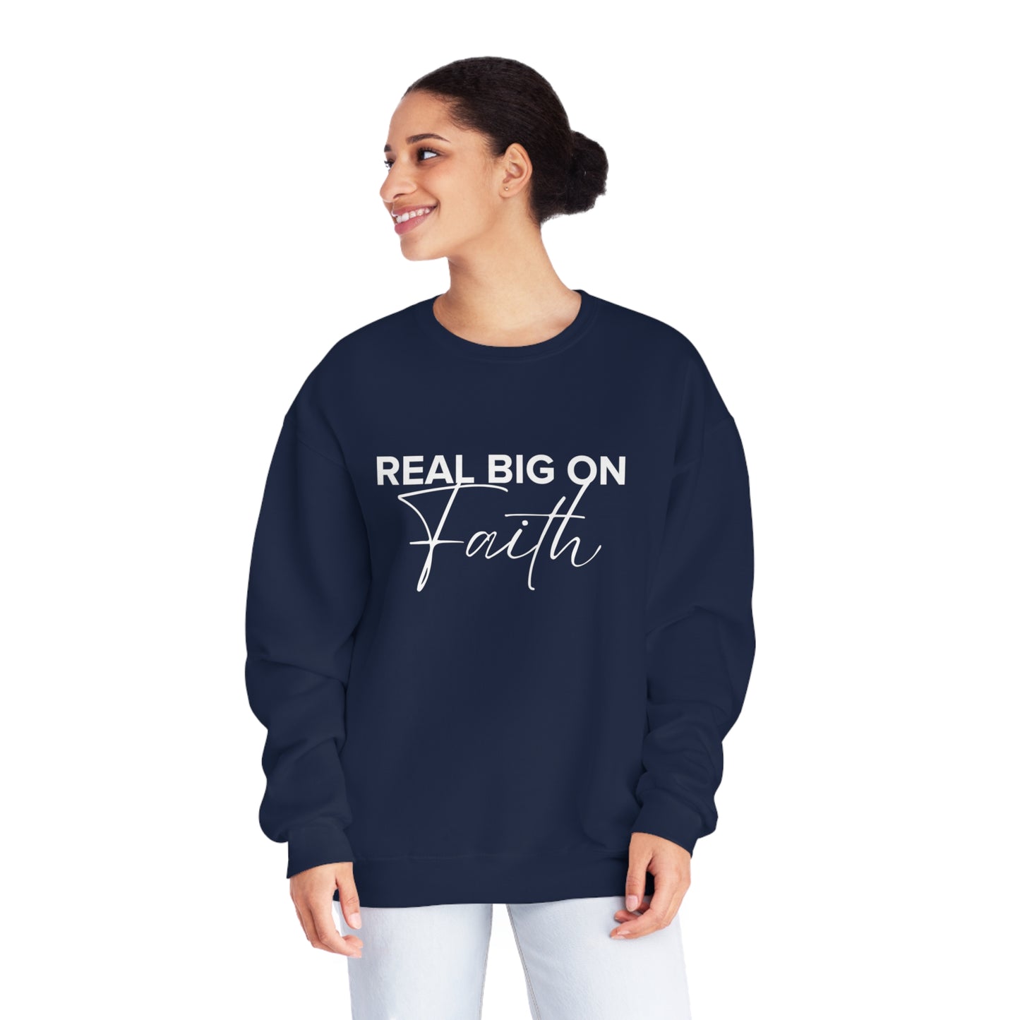 Real Big On Faith Unisex NuBlend® Crewneck Sweatshirt (Multiple Colors)