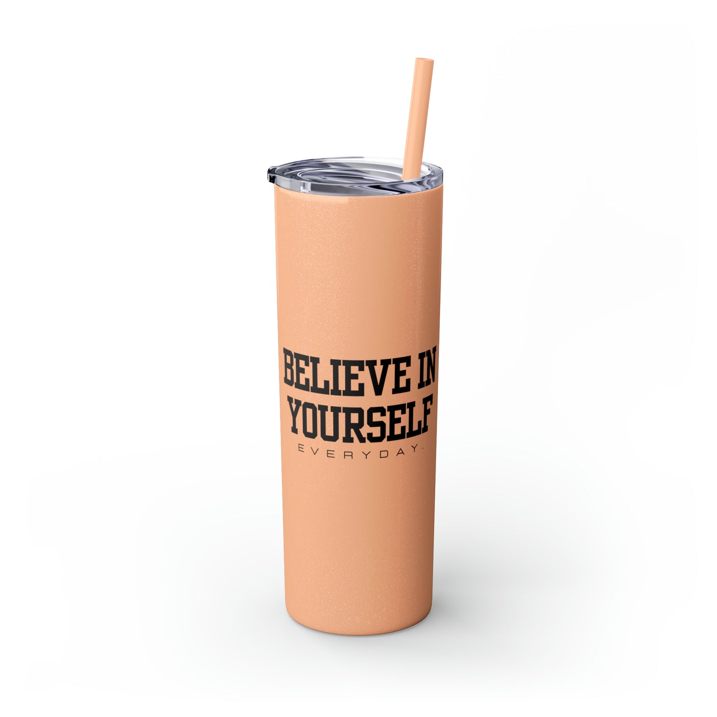 Believe In Yourself Skinny Tumbler with Straw, 20oz (Multi-Colors)