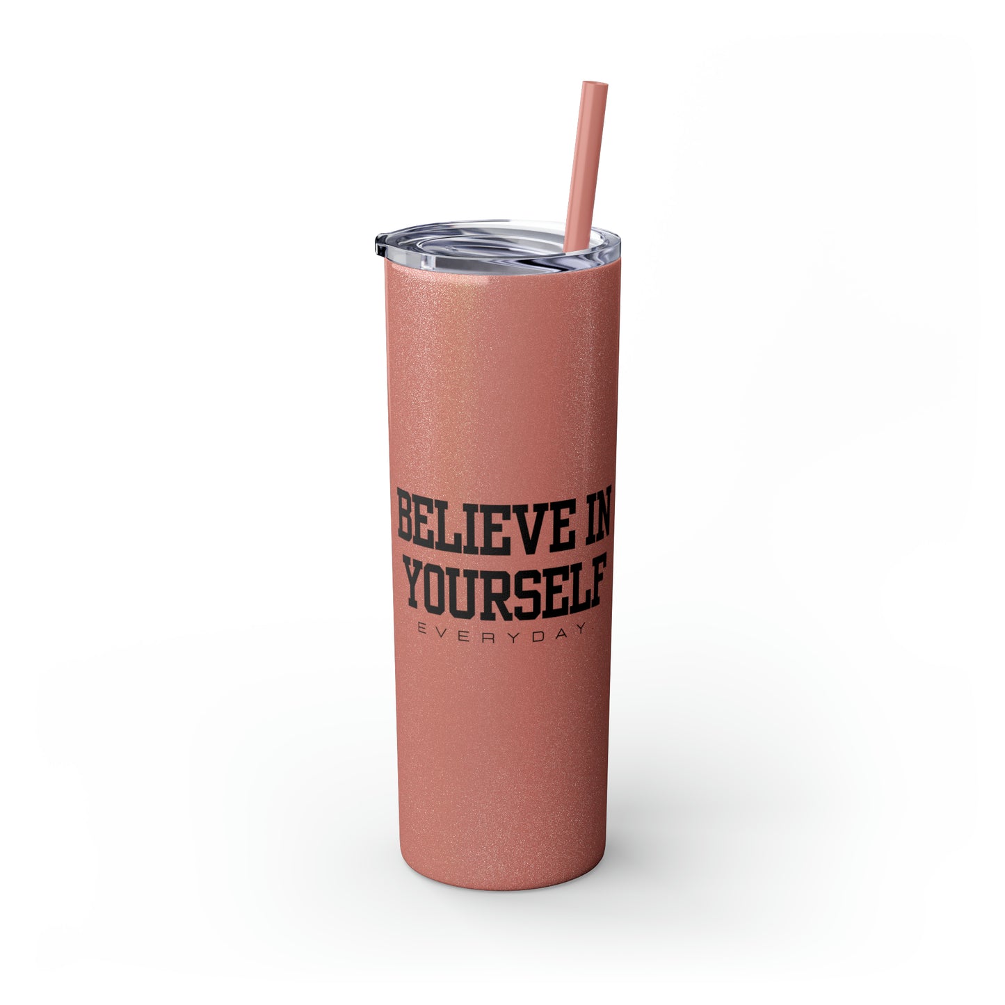 Believe In Yourself Skinny Tumbler with Straw, 20oz (Multi-Colors)
