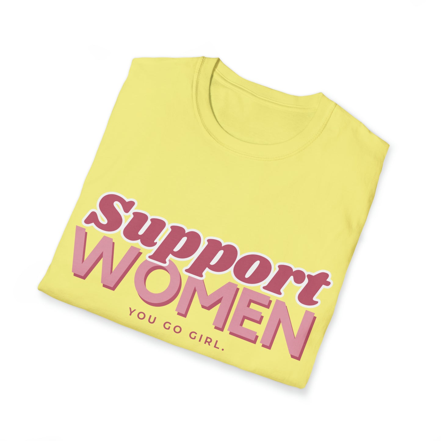 Support Women Unisex Softstyle T-Shirt