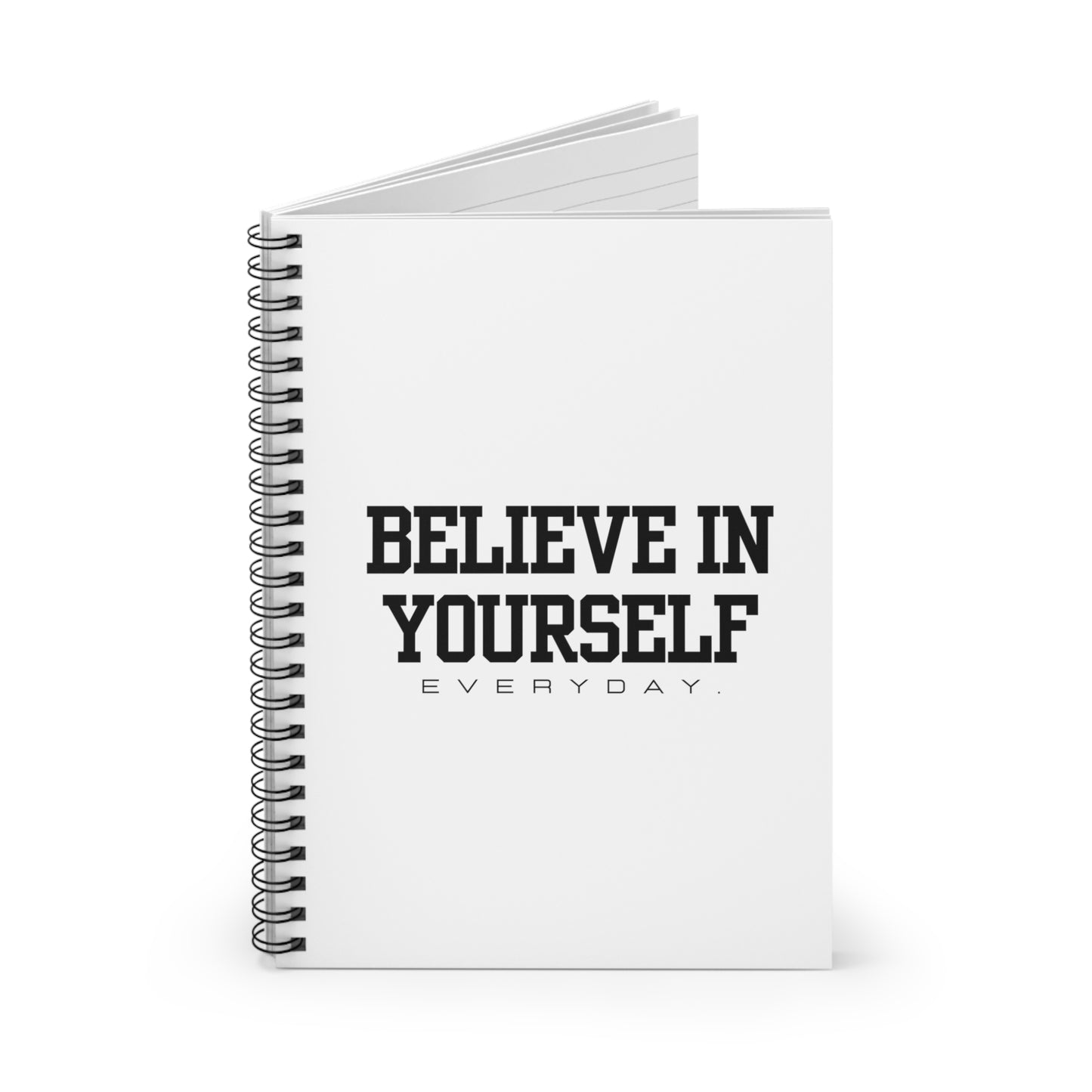 Believe In Yourself Spiral Notebook - Ruled Line (White)