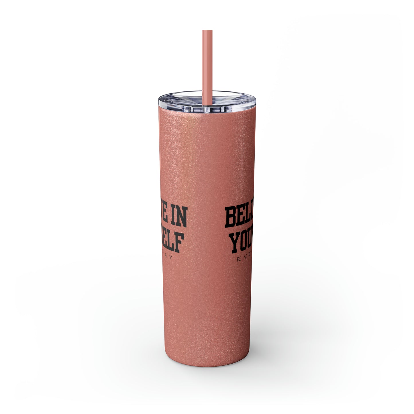 Believe In Yourself Skinny Tumbler with Straw, 20oz (Multi-Colors)