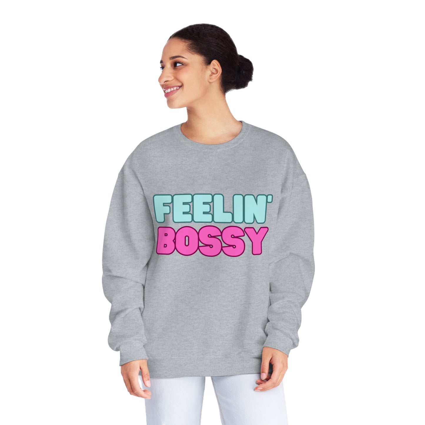 Feeling' Boss Unisex NuBlend® Crewneck Sweatshirt (Multiple colors)