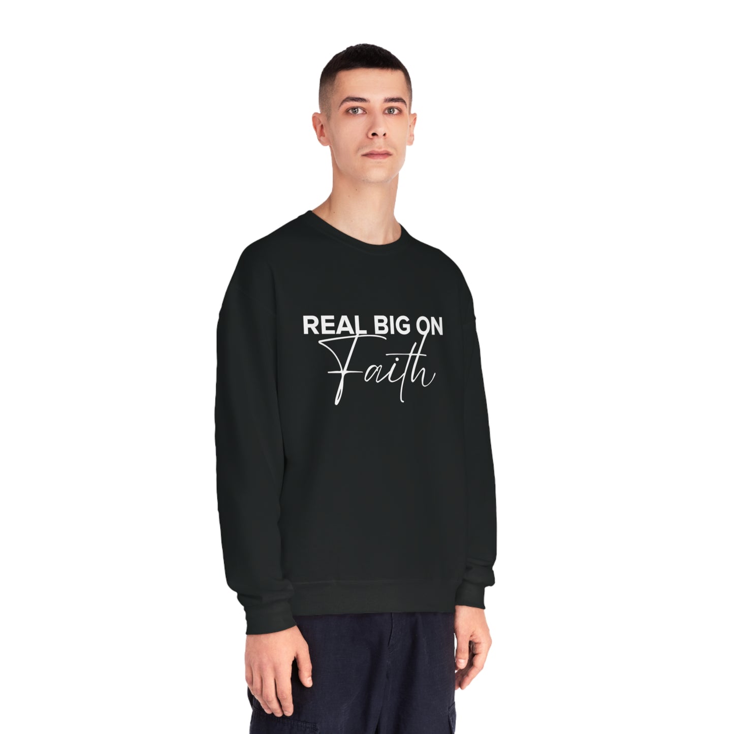 Real Big On Faith Unisex NuBlend® Crewneck Sweatshirt (Multiple Colors)
