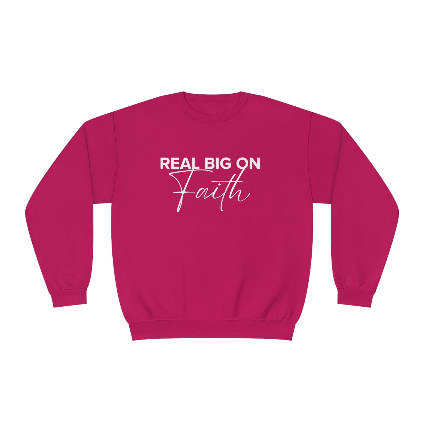Real Big On Faith Unisex NuBlend® Crewneck Sweatshirt (Multiple Colors)
