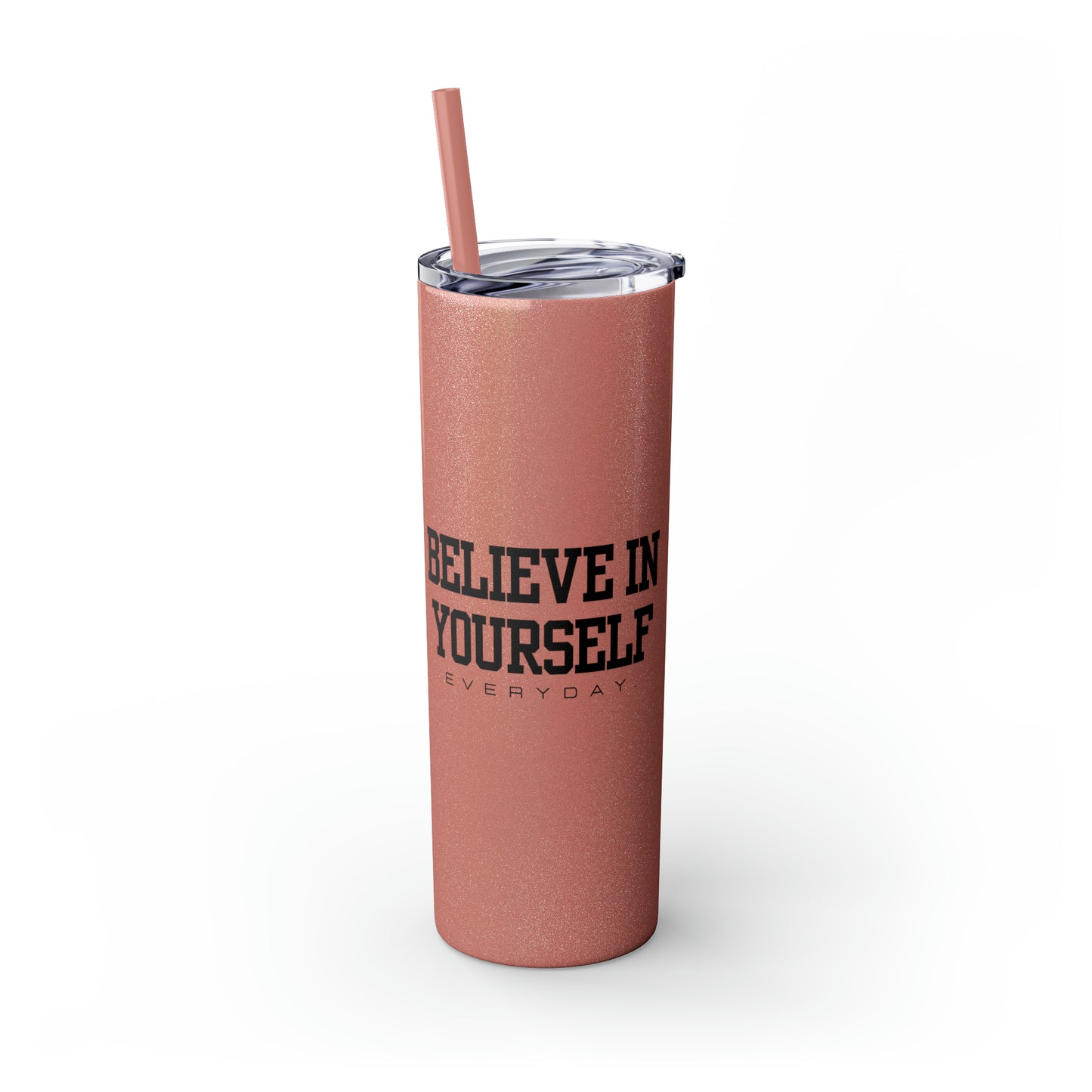 Believe In Yourself Skinny Tumbler with Straw, 20oz (Multi-Colors)