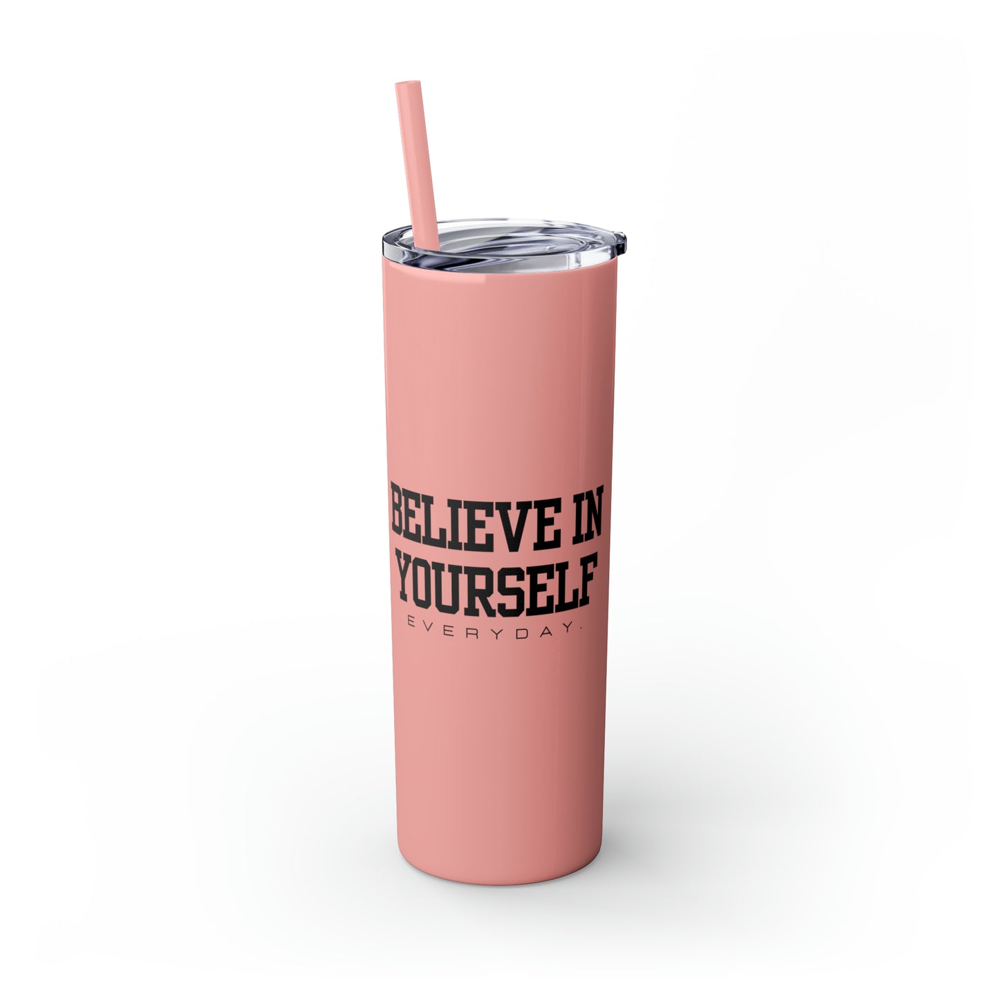 Believe In Yourself Skinny Tumbler with Straw, 20oz (Multi-Colors)