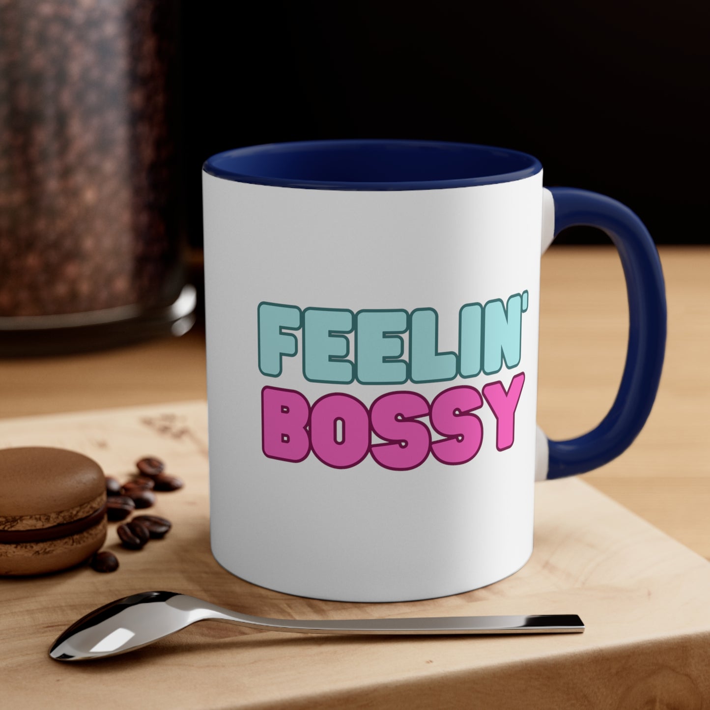 Feeling' Bossy Accent Coffee Mug, 11oz (Multiple Colors)