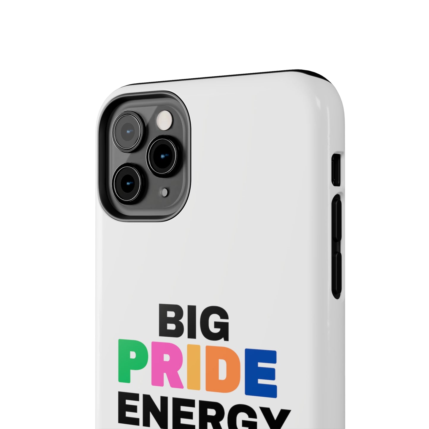 Big Pride Energy Tough Phone Cases