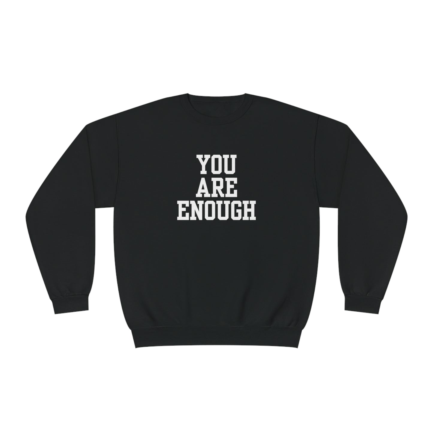 You Are Enough Unisex NuBlend® Crewneck Sweatshirt