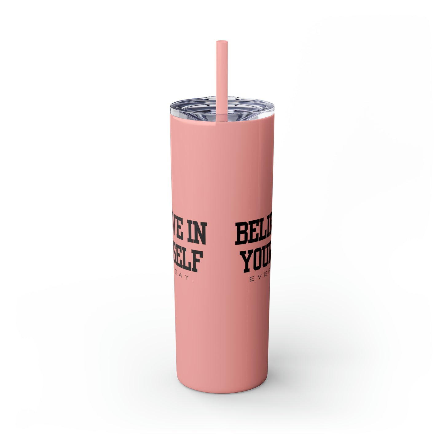 Believe In Yourself Skinny Tumbler with Straw, 20oz (Multi-Colors)