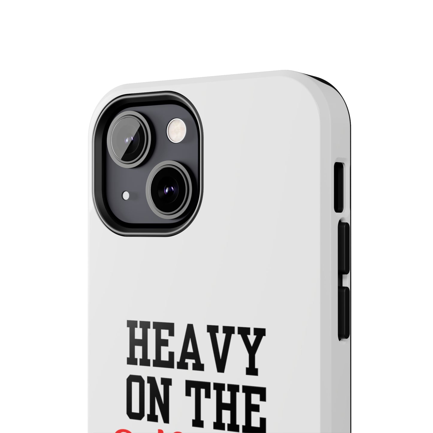 Heavy On The Self Love Tough Phone Cases (White)