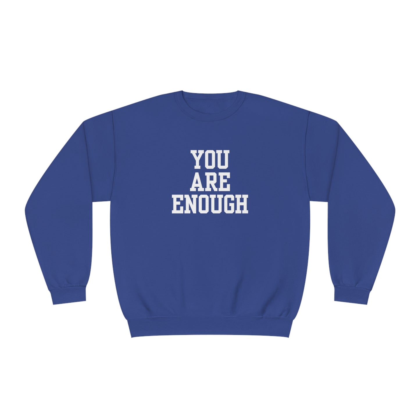 You Are Enough Unisex NuBlend® Crewneck Sweatshirt