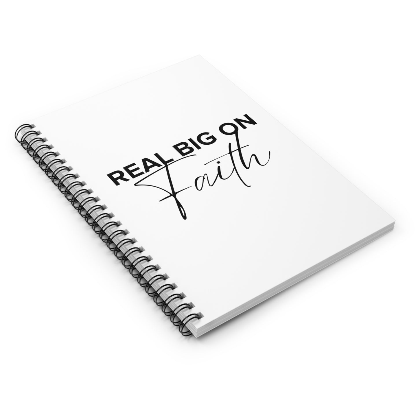 Real Big On Faith Spiral Notebook - Ruled Line