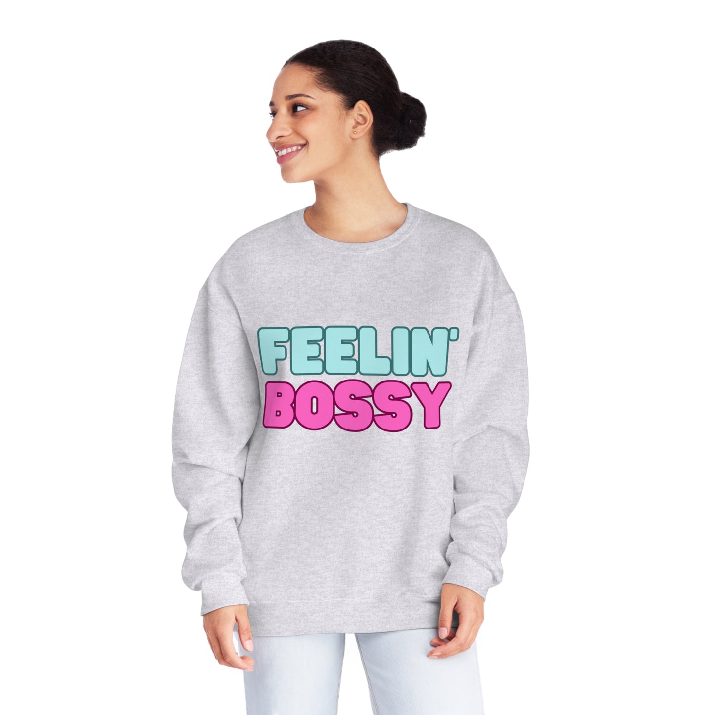 Feeling' Boss Unisex NuBlend® Crewneck Sweatshirt (Multiple colors)