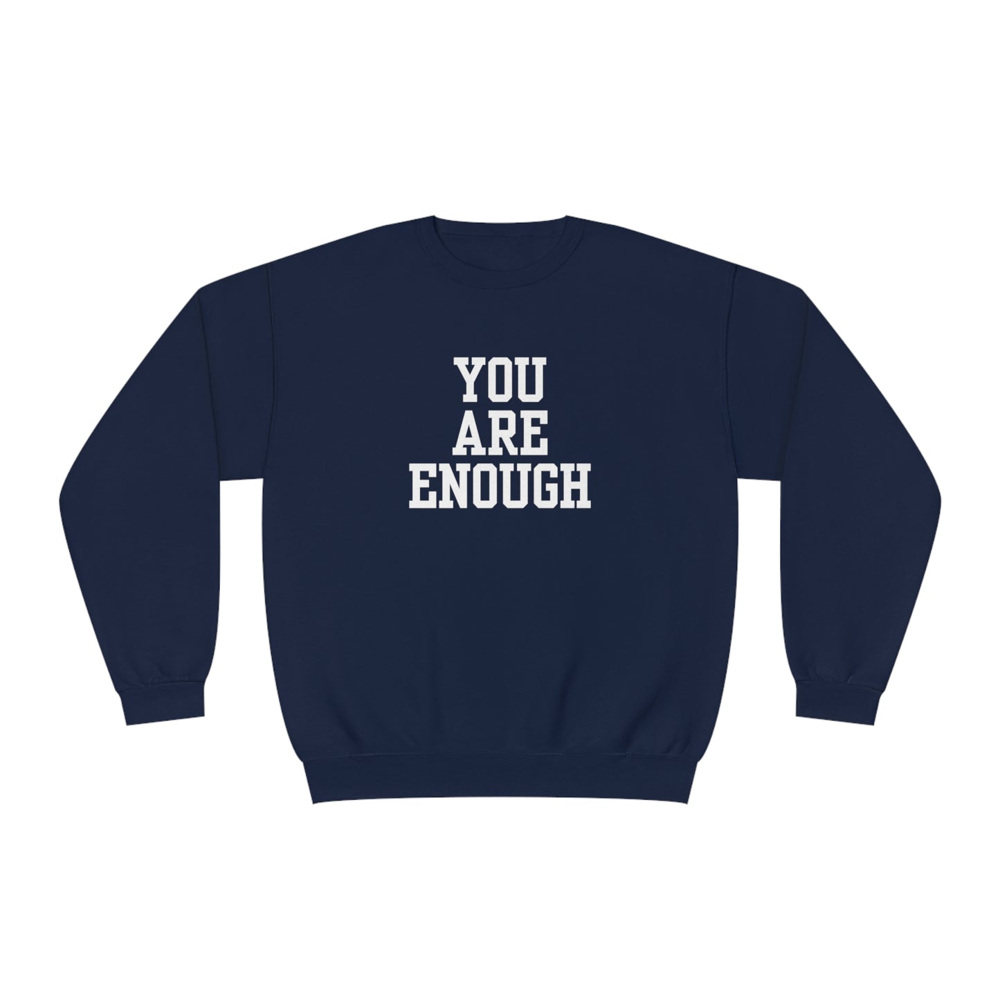 You Are Enough Unisex NuBlend® Crewneck Sweatshirt