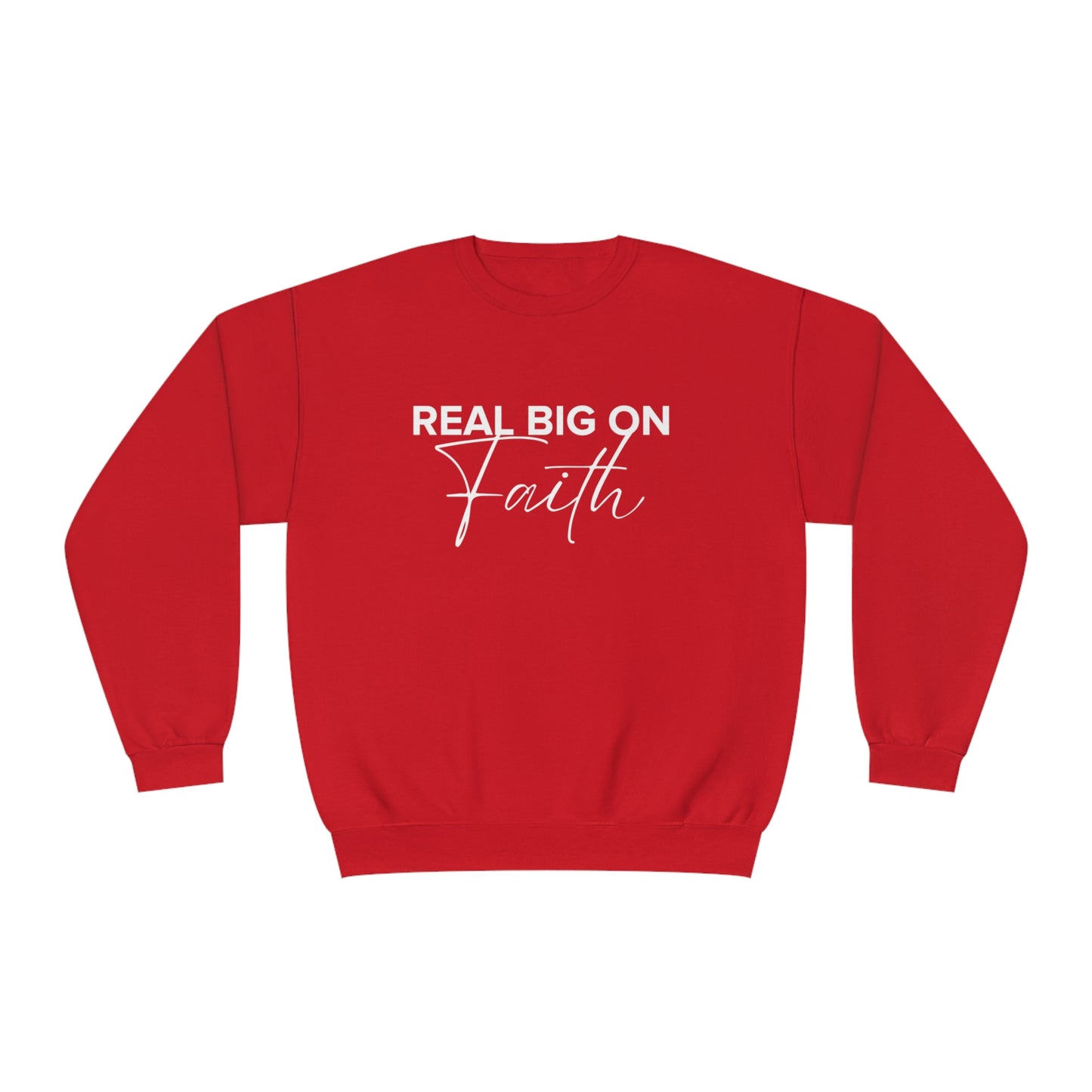 Real Big On Faith Unisex NuBlend® Crewneck Sweatshirt (Multiple Colors)
