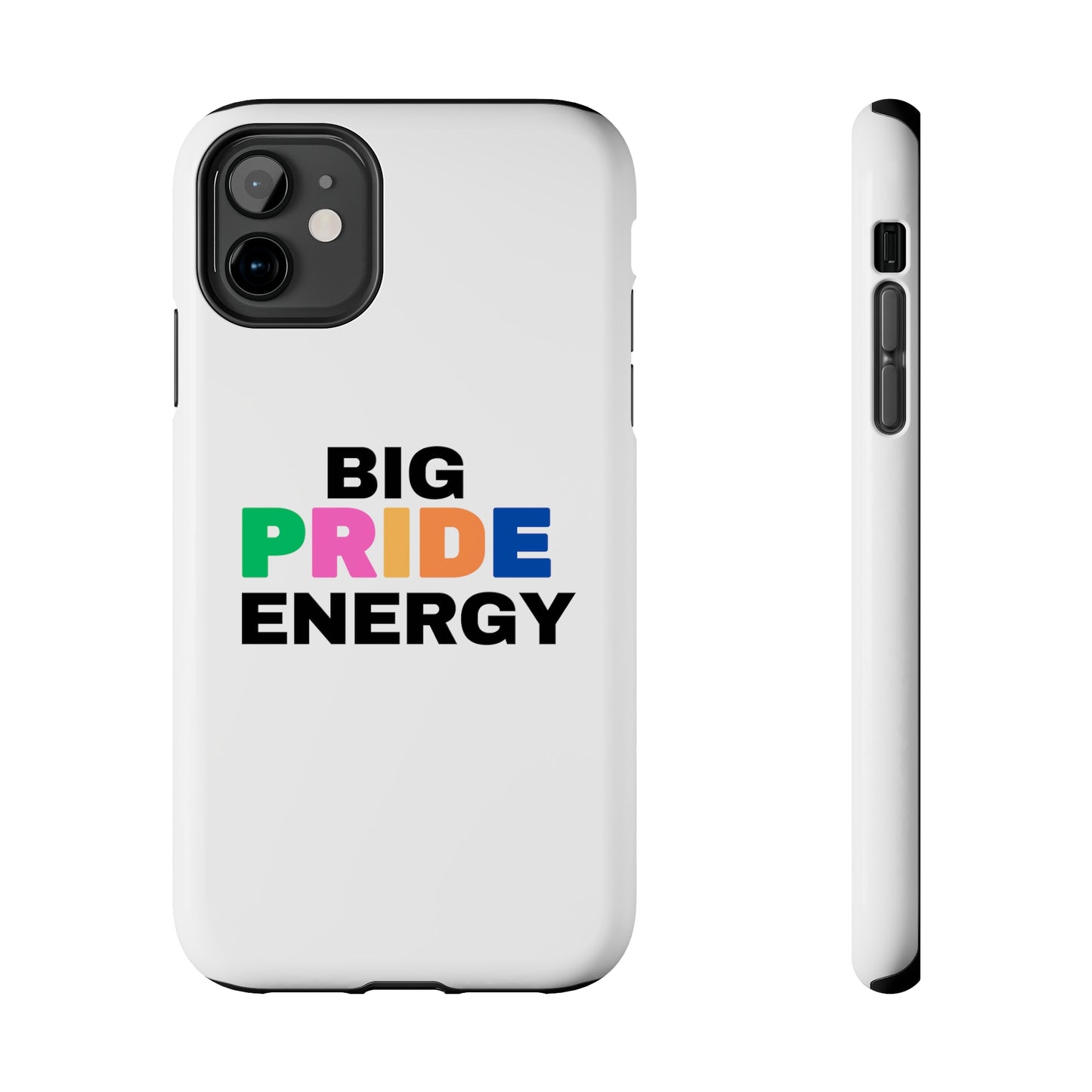 Big Pride Energy Tough Phone Cases