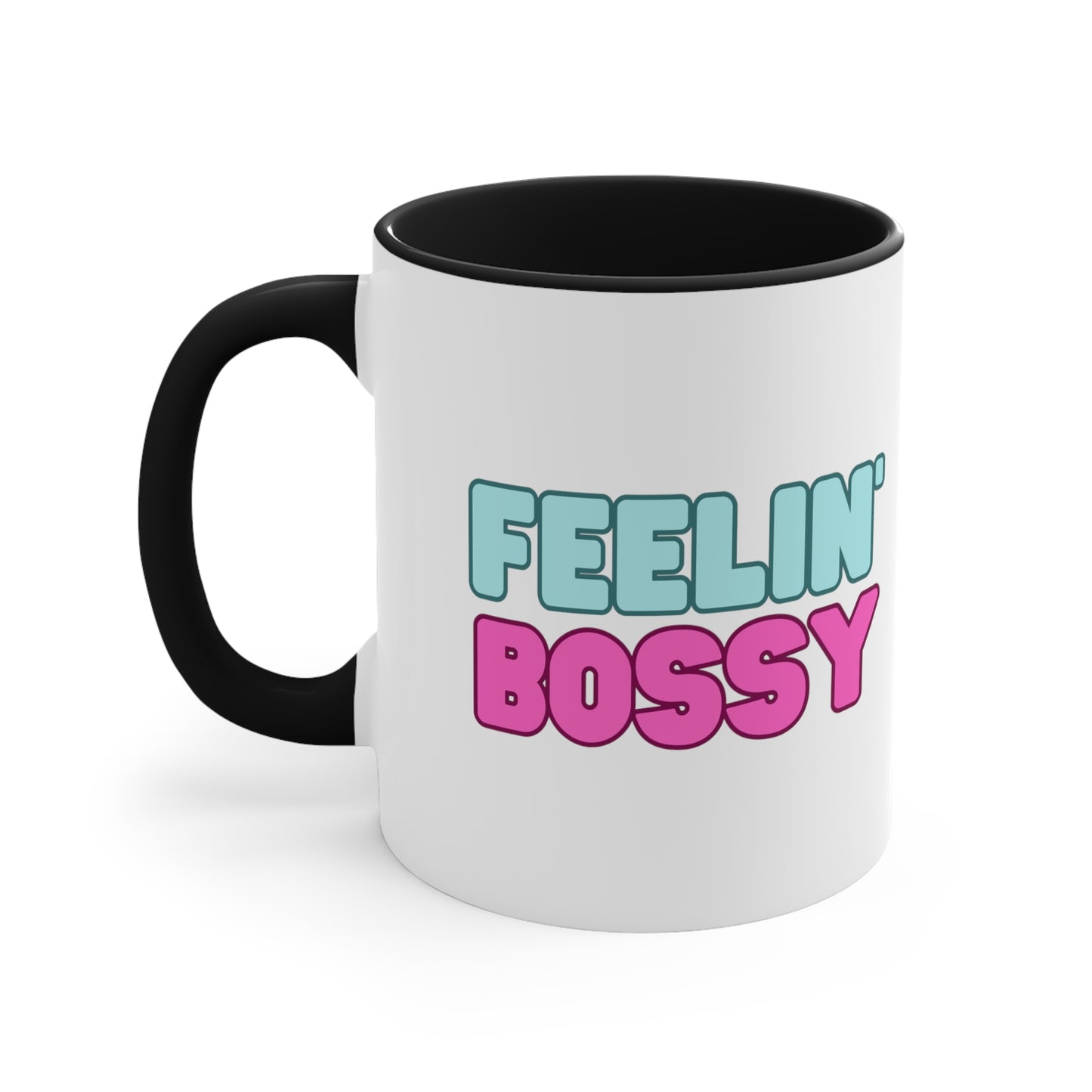Feeling' Bossy Accent Coffee Mug, 11oz (Multiple Colors)