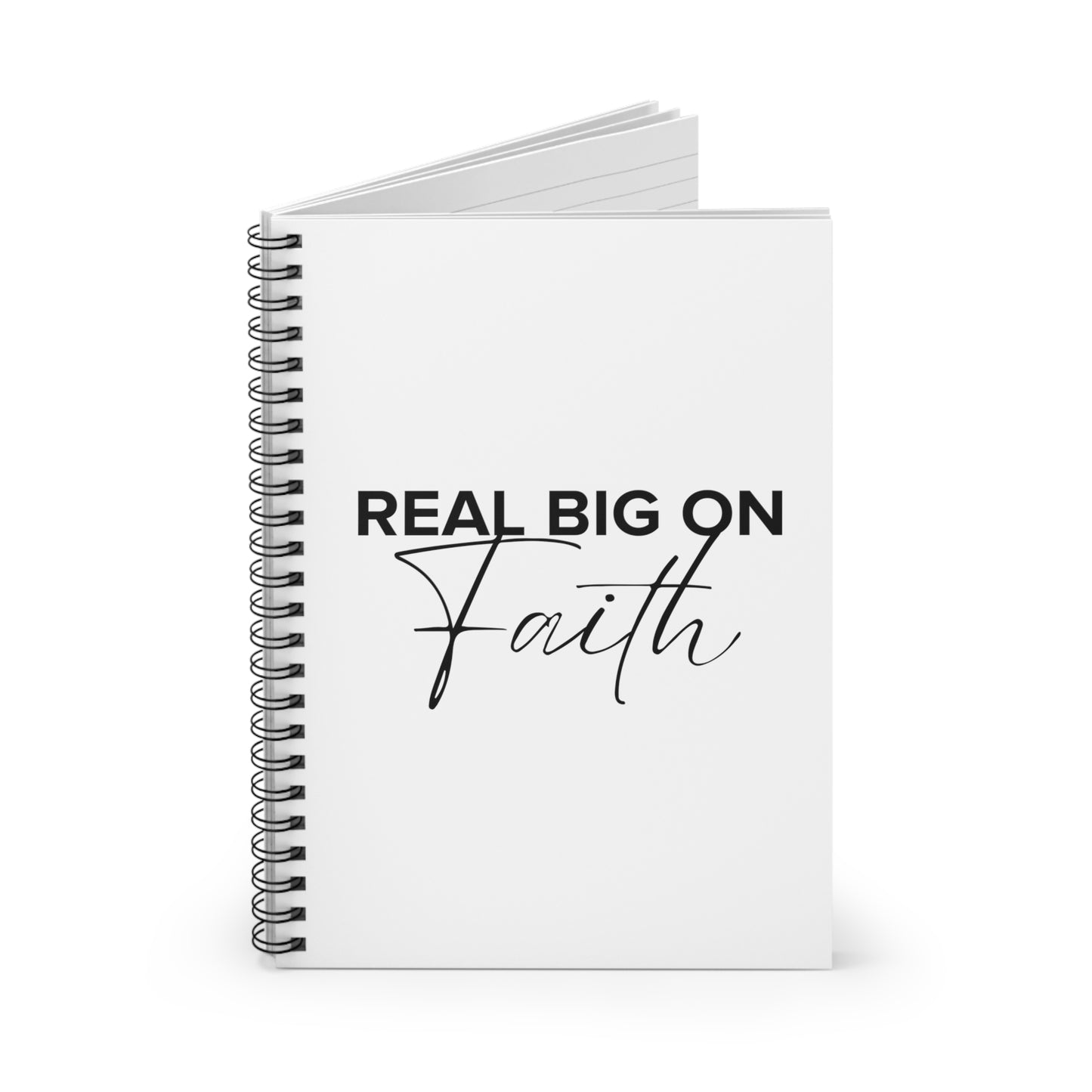 Real Big On Faith Spiral Notebook - Ruled Line
