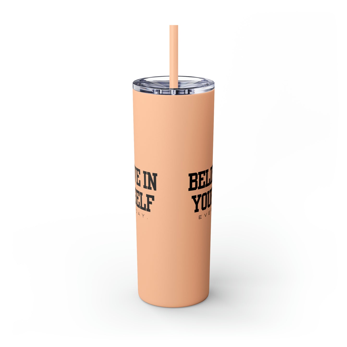 Believe In Yourself Skinny Tumbler with Straw, 20oz (Multi-Colors)