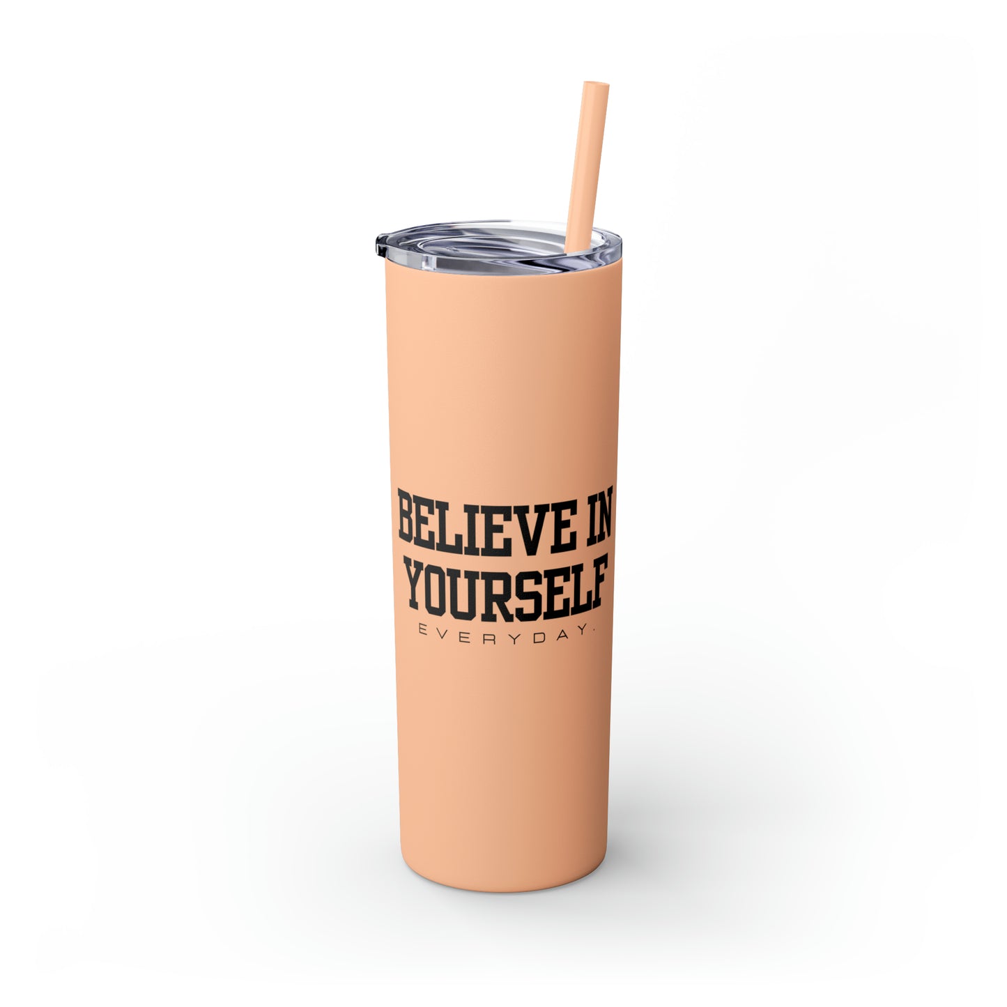 Believe In Yourself Skinny Tumbler with Straw, 20oz (Multi-Colors)