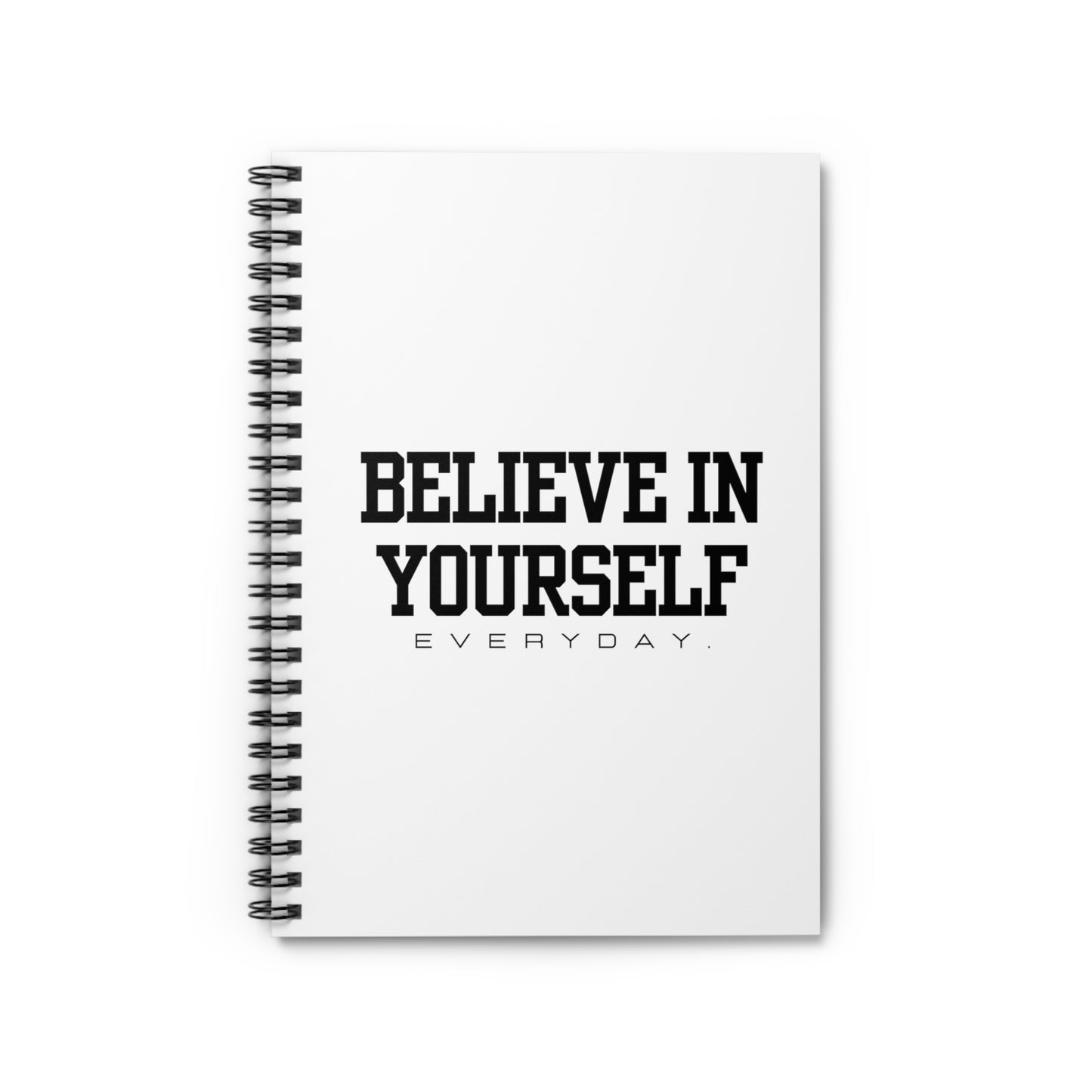 Believe In Yourself Spiral Notebook - Ruled Line (White)