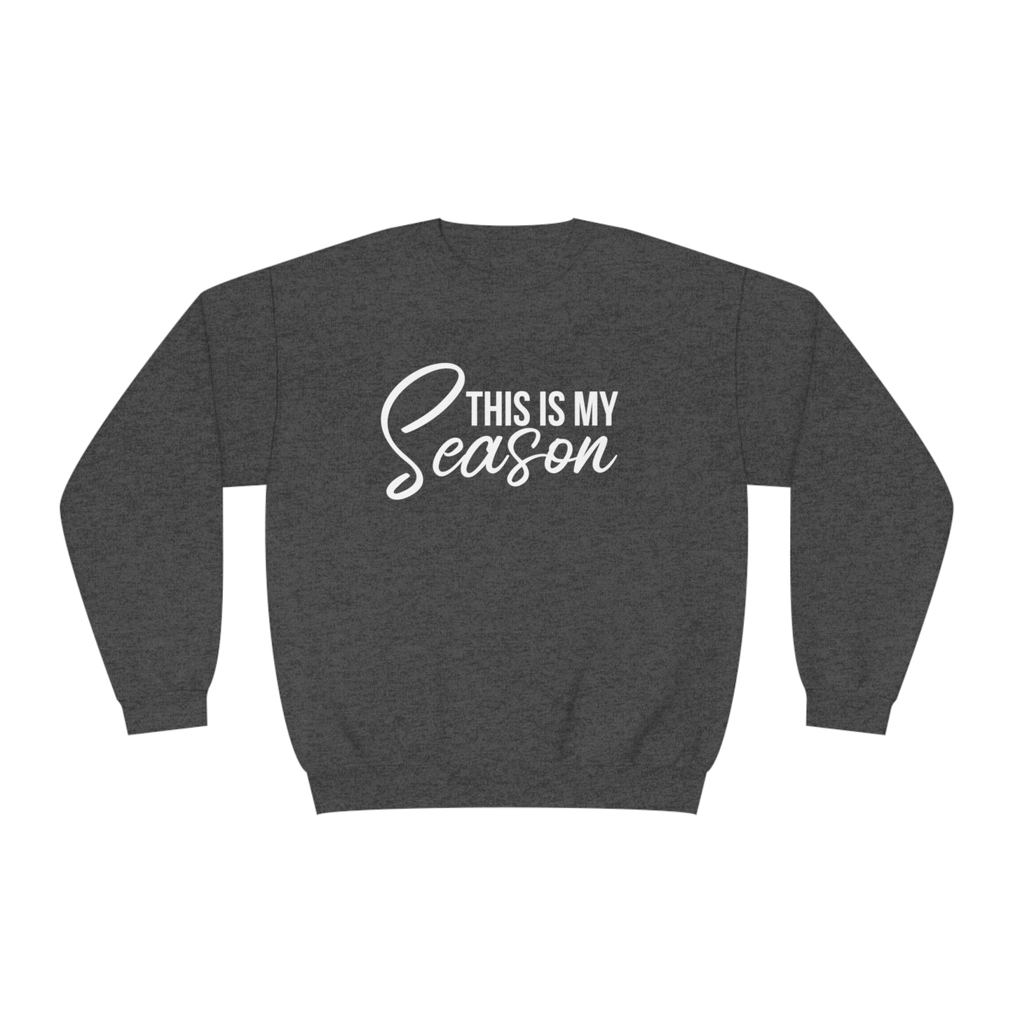 This is My Season Unisex NuBlend® Crewneck Sweatshirt (Multiple Colors)