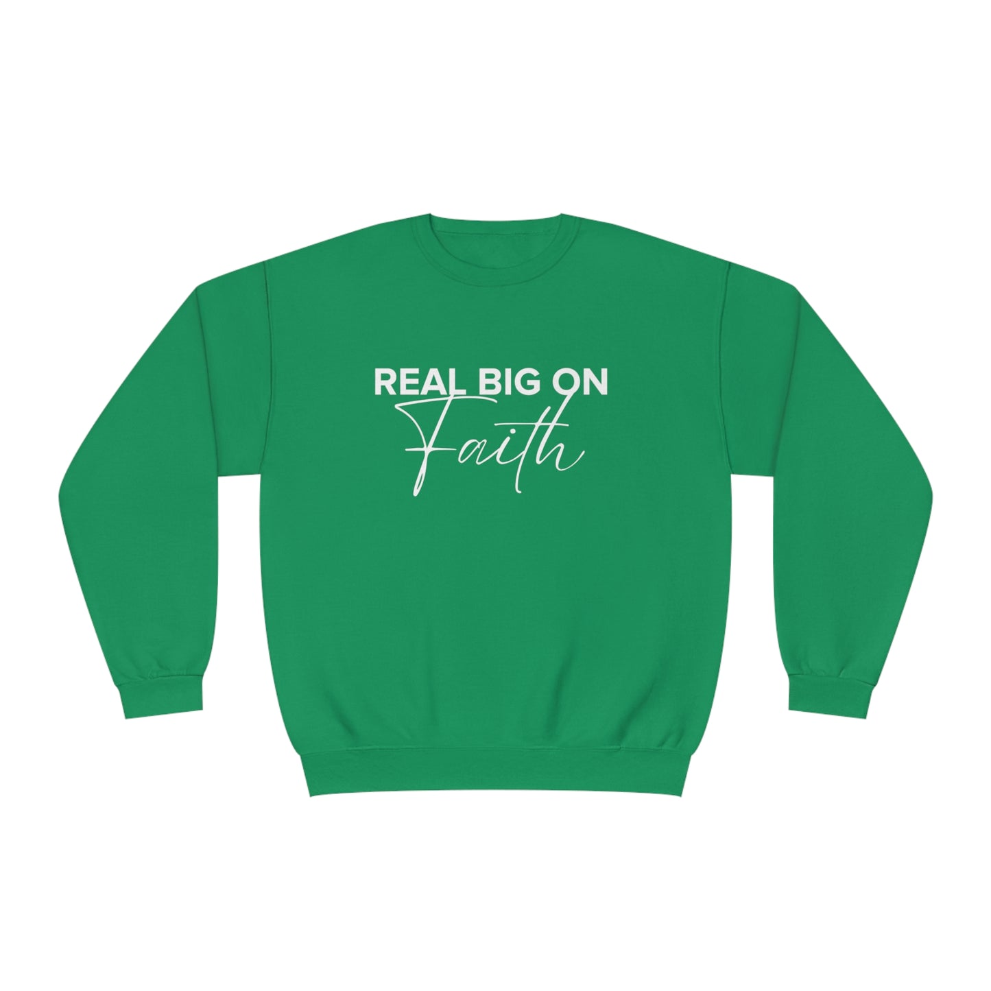 Real Big On Faith Unisex NuBlend® Crewneck Sweatshirt (Multiple Colors)
