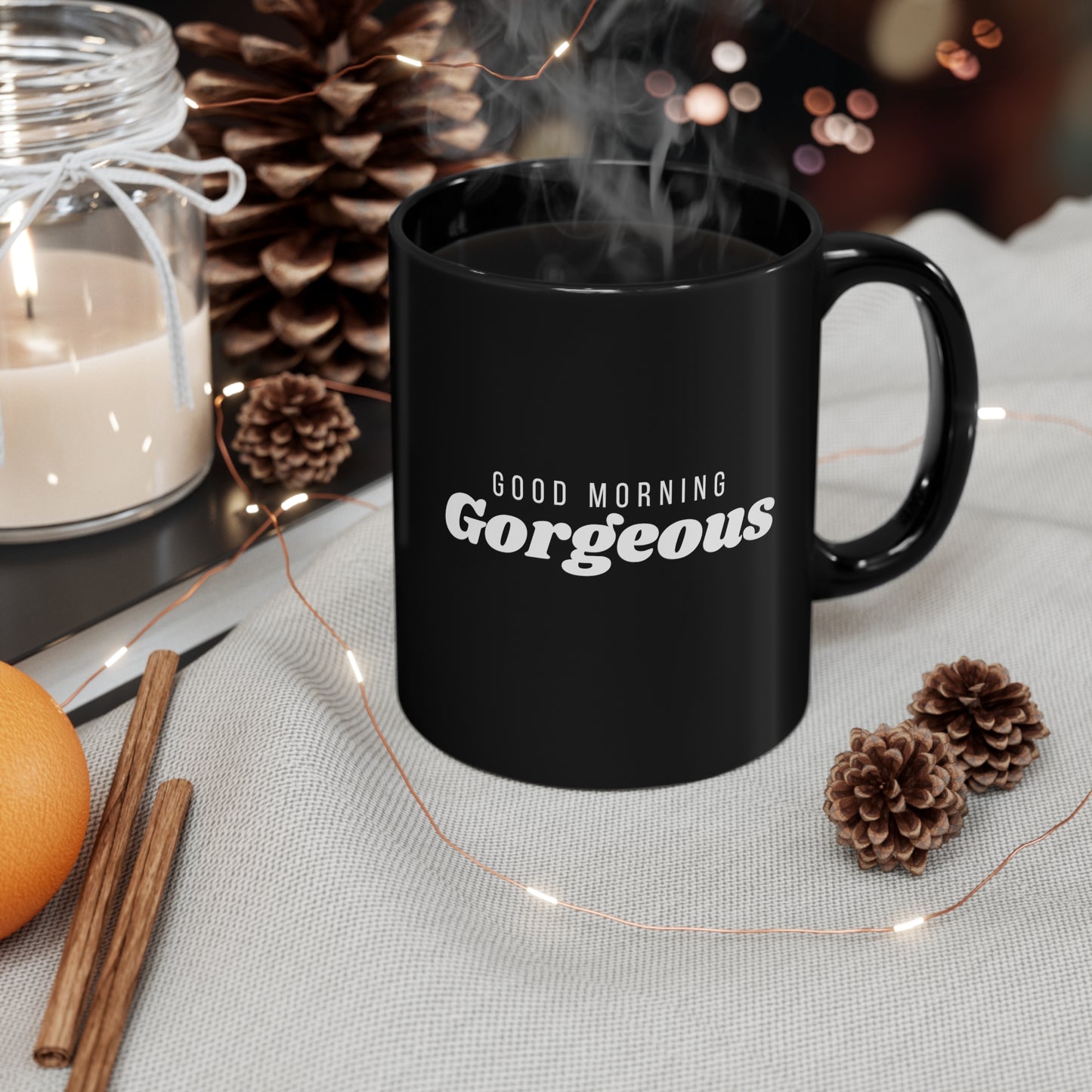 Good Morning Gorgeous 11oz Black Mug