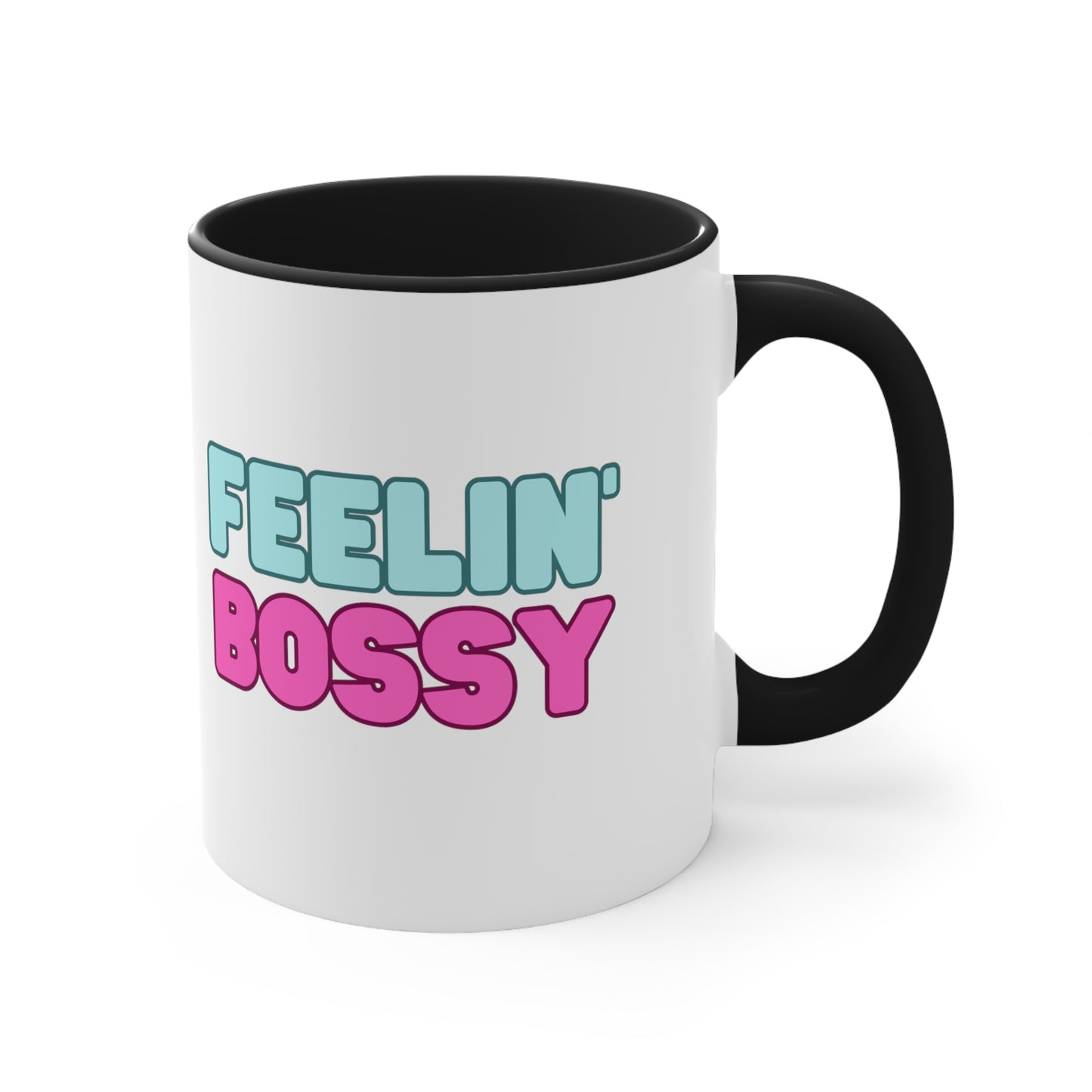 Feeling' Bossy Accent Coffee Mug, 11oz (Multiple Colors)