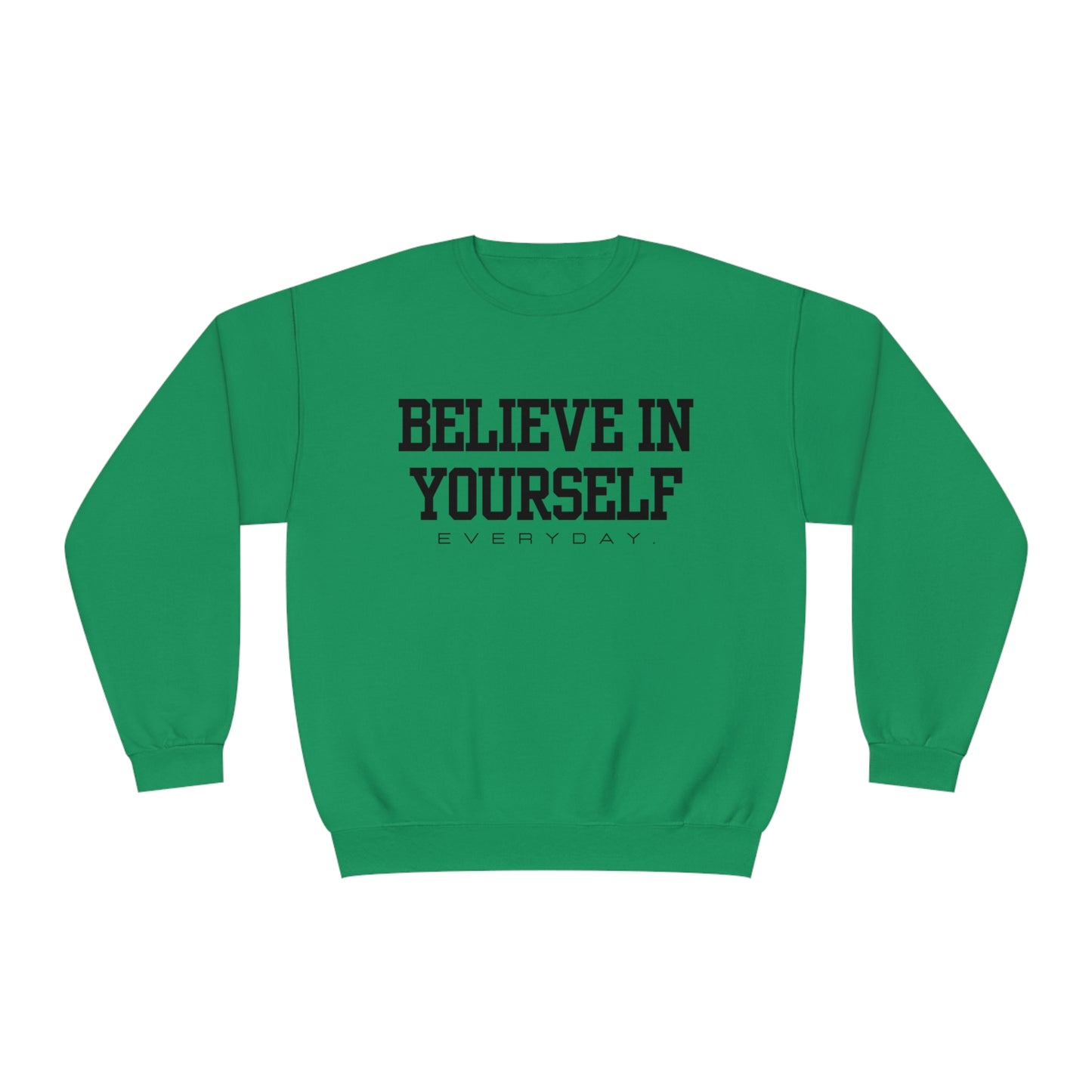 Believe in Yourself Unisex NuBlend® Crewneck Sweatshirt (Multi-colors)