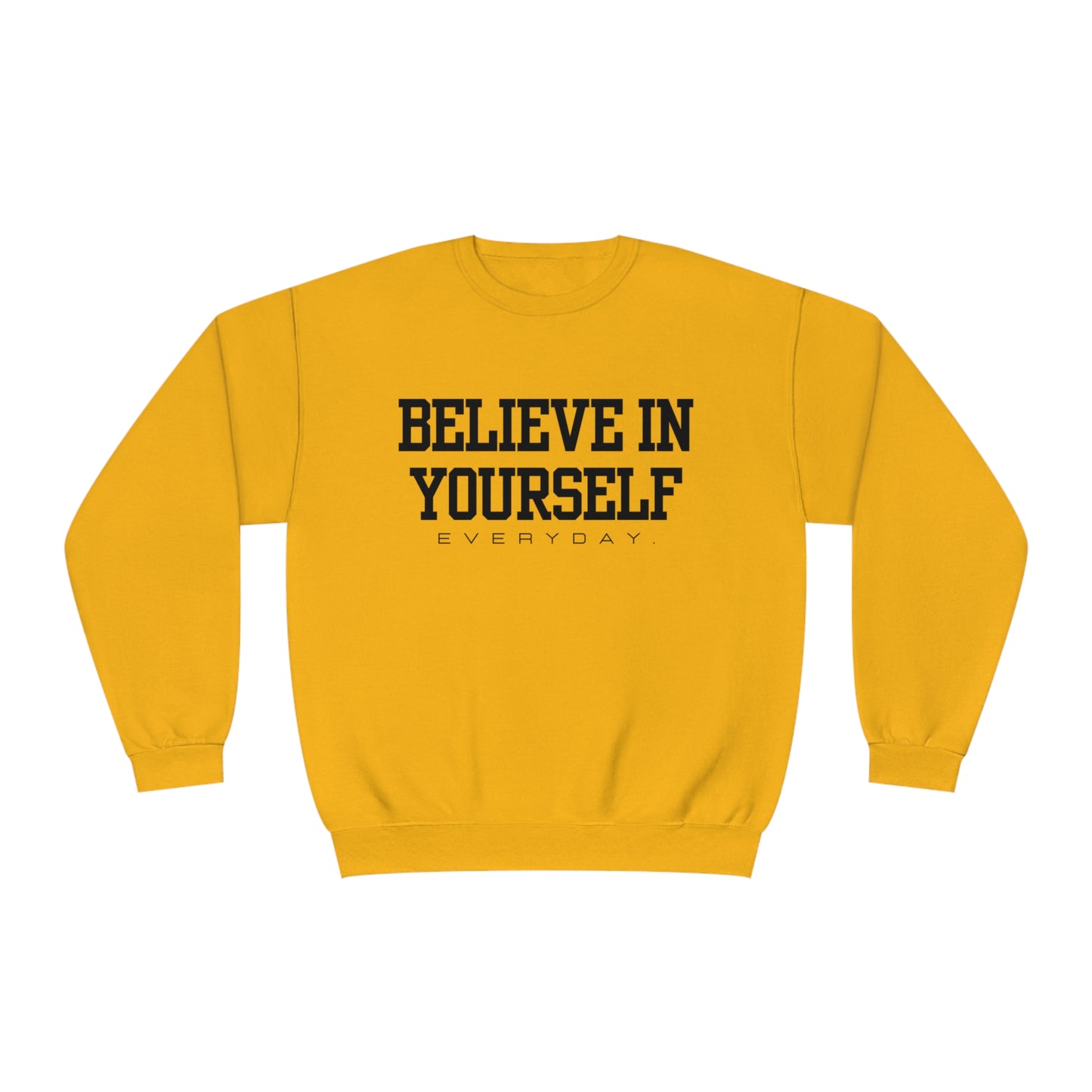 Believe in Yourself Unisex NuBlend® Crewneck Sweatshirt (Multi-colors)