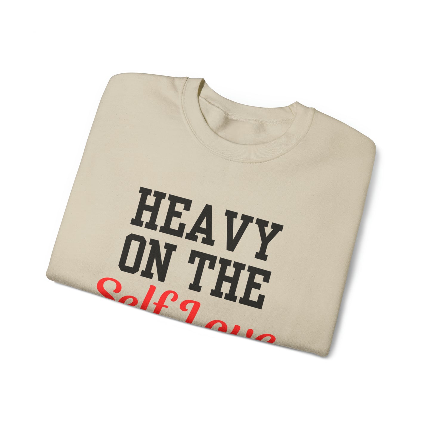 Heavy On The Self Love Unisex Heavy Blend™ Crewneck Sweatshirt