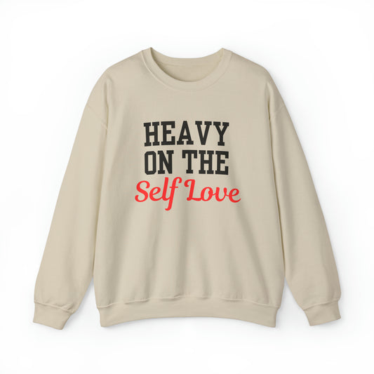 Heavy On The Self Love Unisex Heavy Blend™ Crewneck Sweatshirt
