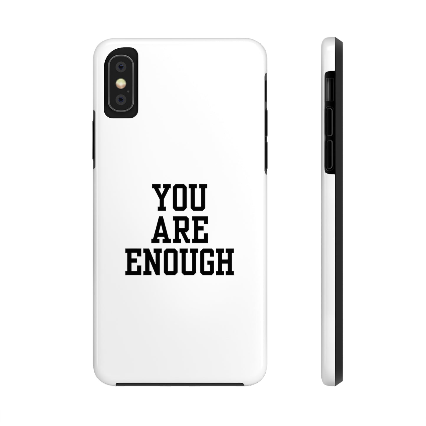 You Are Enough Tough Phone Cases