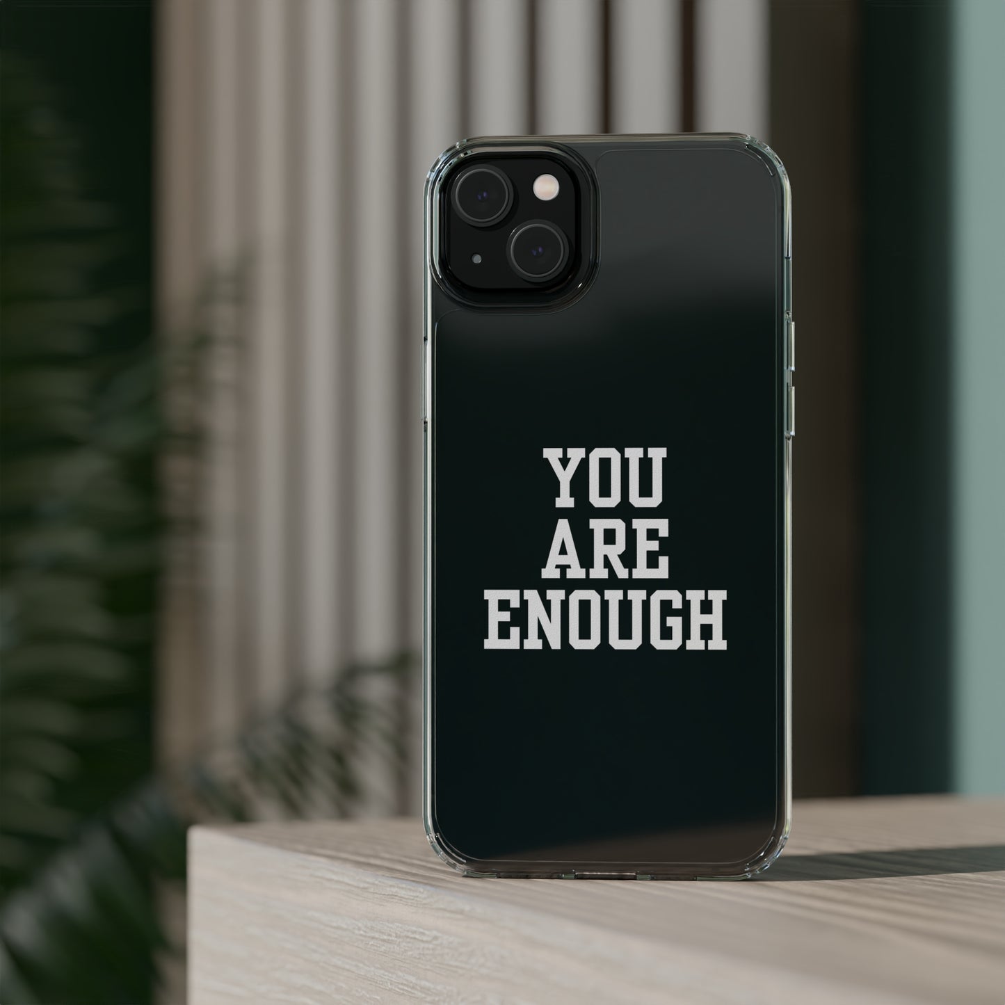 You Are Enough Clear Cases
