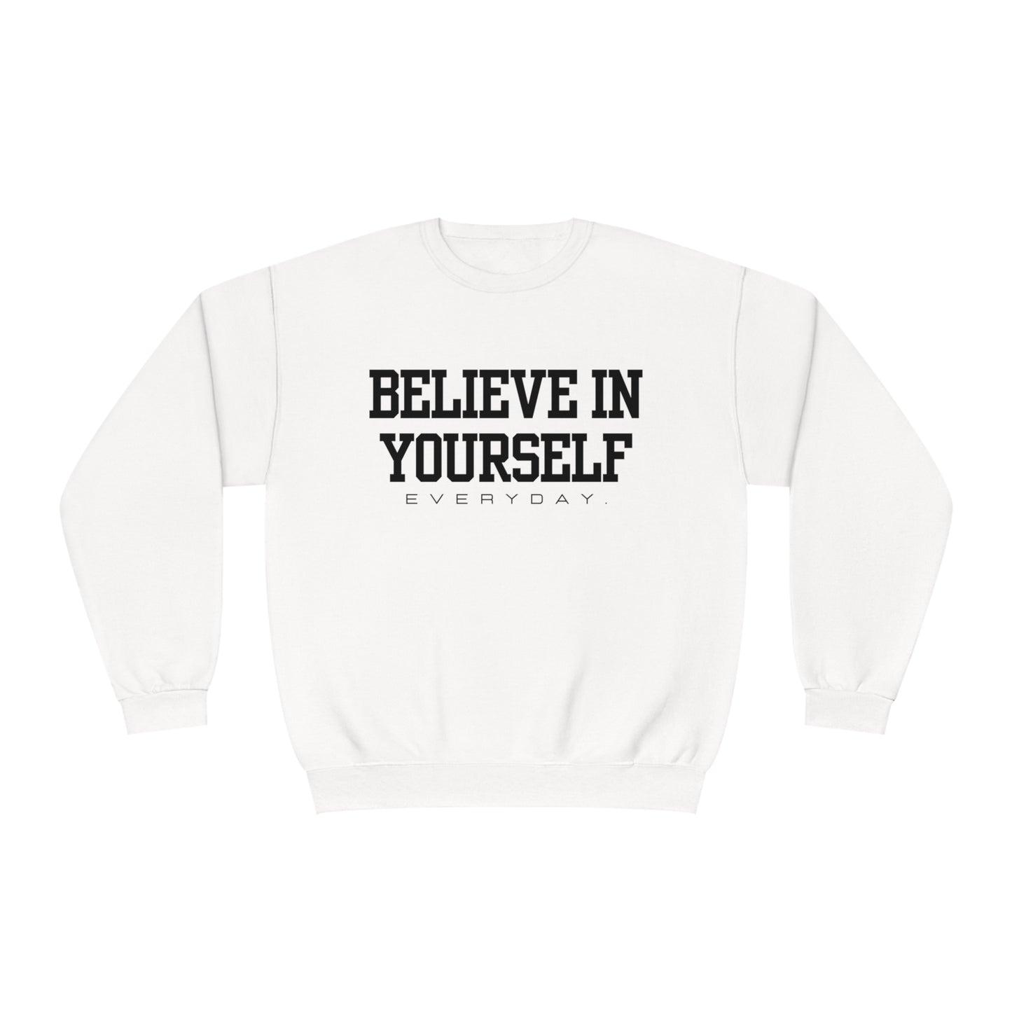 Believe in Yourself Unisex NuBlend® Crewneck Sweatshirt (Multi-colors)