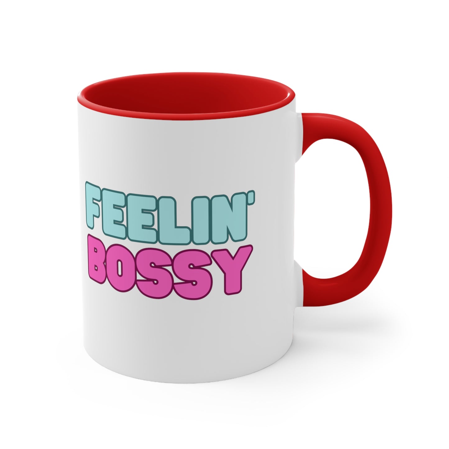 Feeling' Bossy Accent Coffee Mug, 11oz (Multiple Colors)