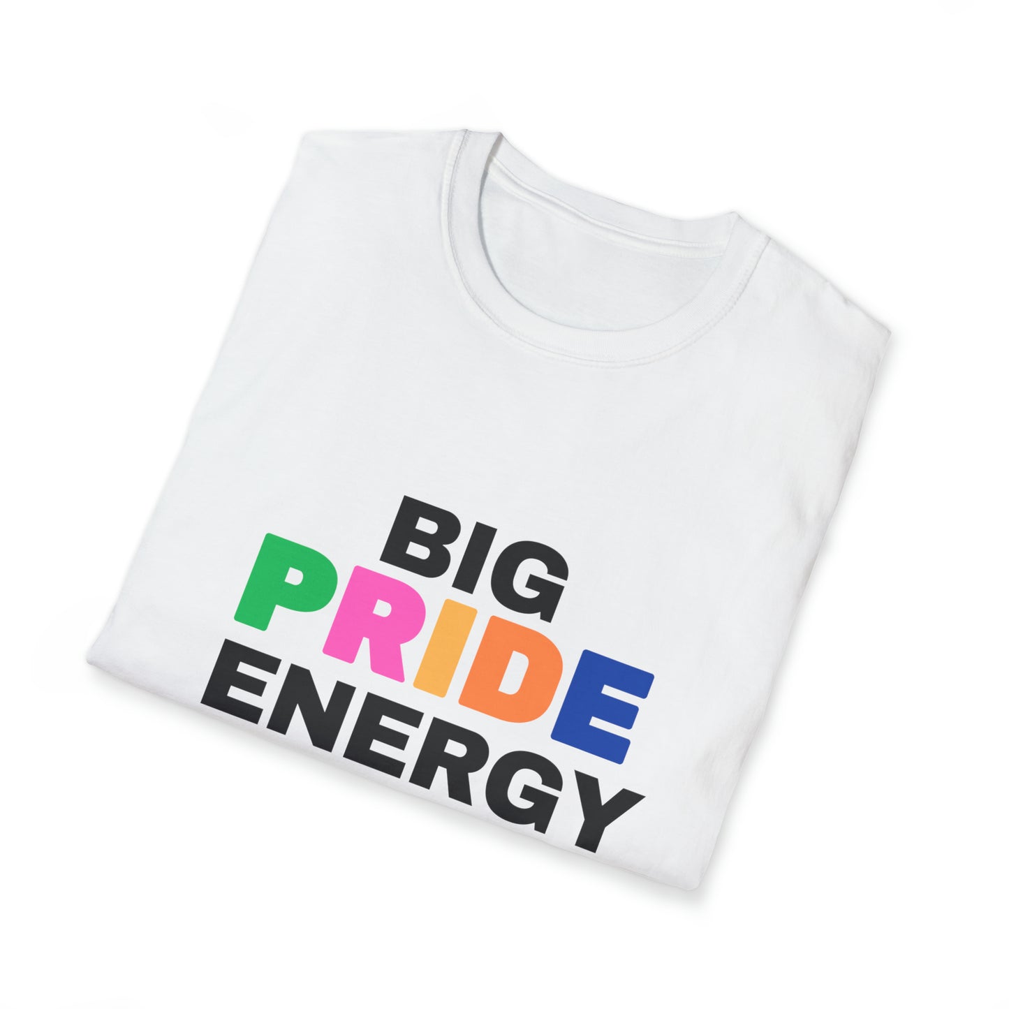 Big Pride Energy Unisex Softstyle T-Shirt (Multiple-Colors)
