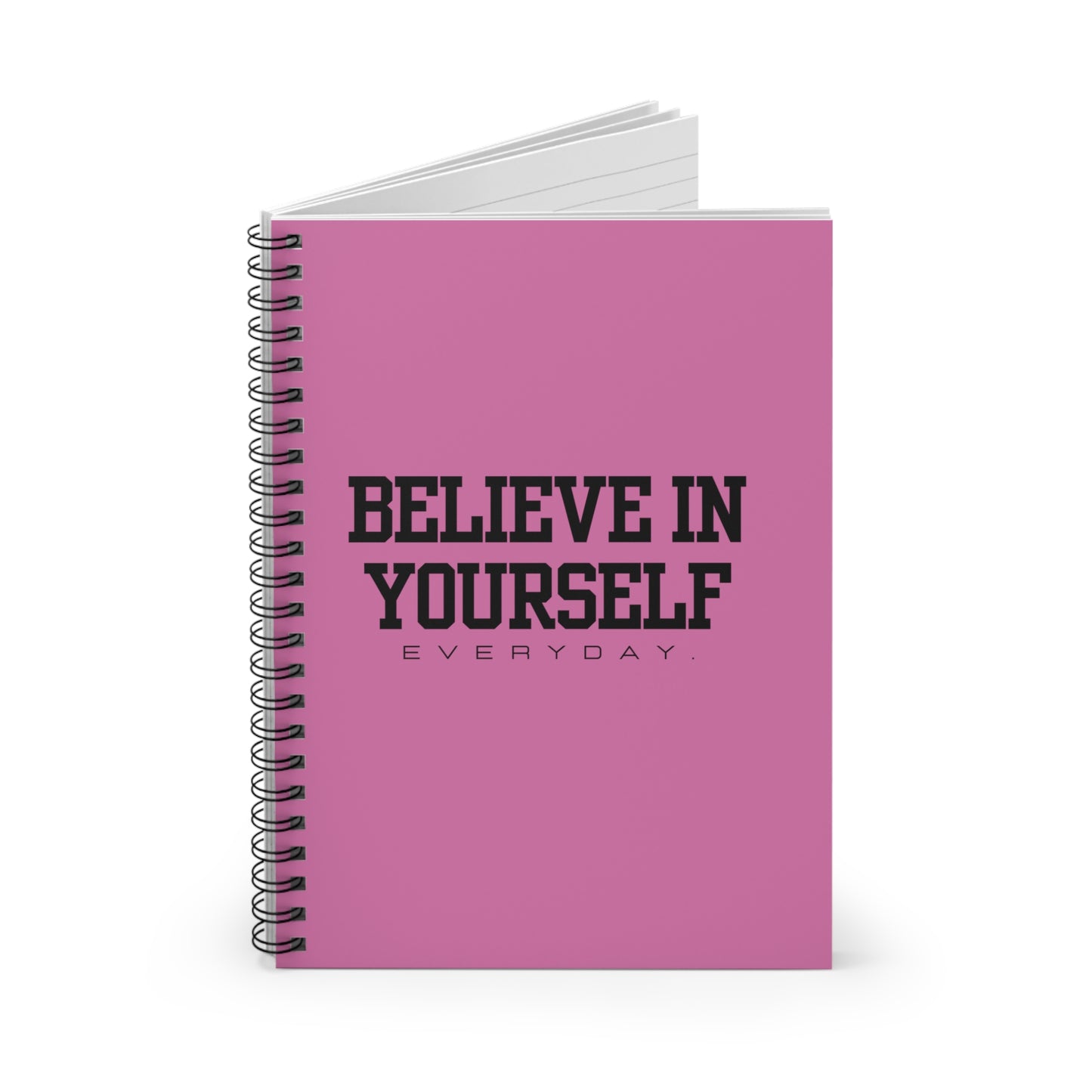 Believe In Yourself Spiral Notebook - Ruled Line (Pink)