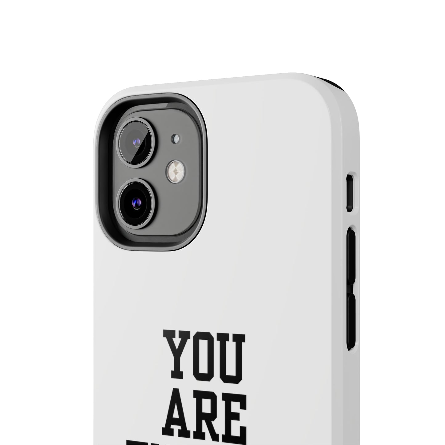 You Are Enough Tough Phone Cases