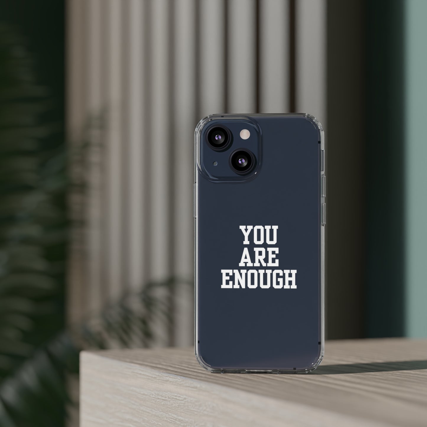 You Are Enough Clear Cases