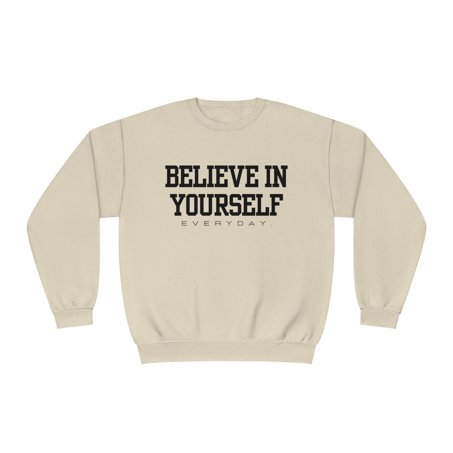 Believe in Yourself Unisex NuBlend® Crewneck Sweatshirt (Multi-colors)