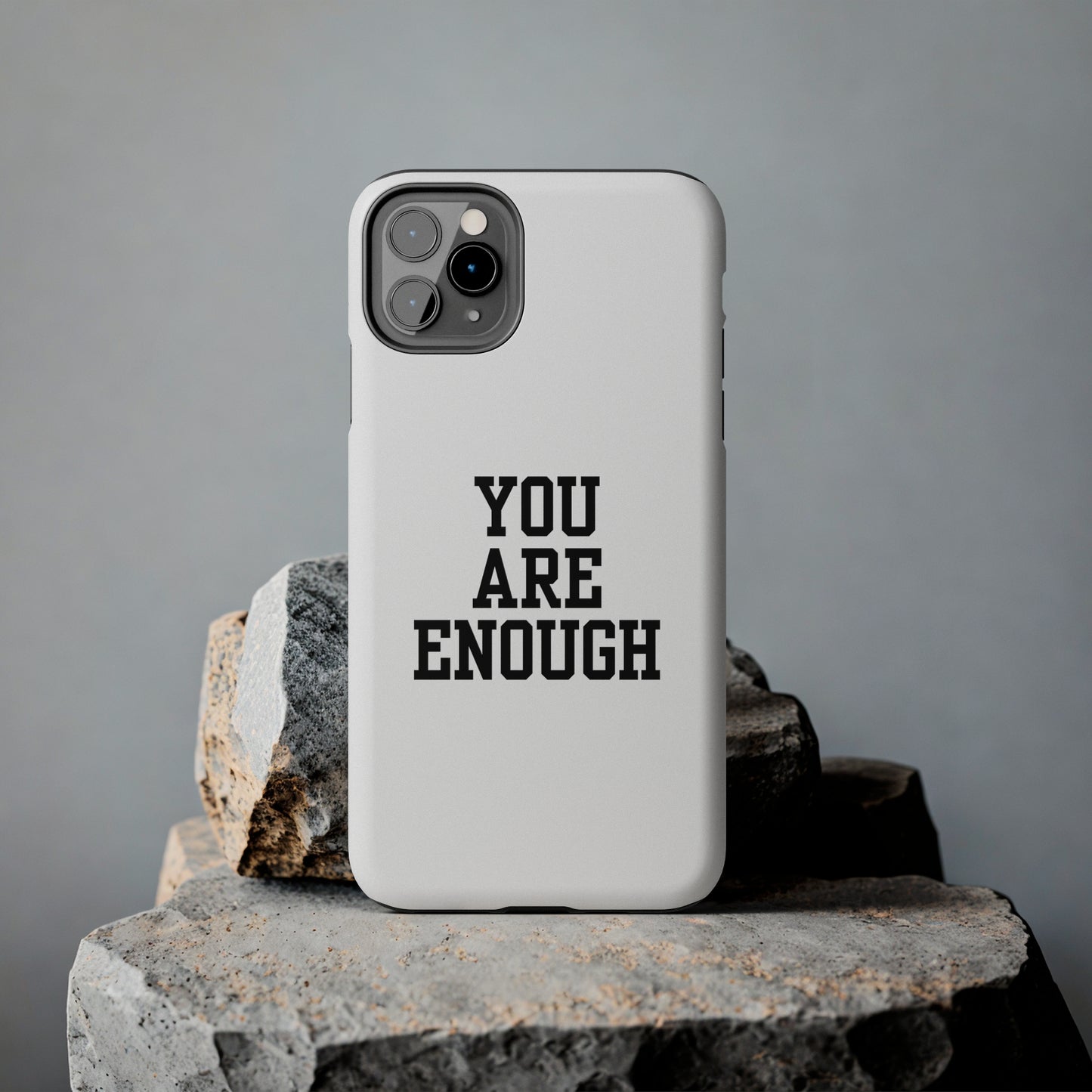 You Are Enough Tough Phone Cases