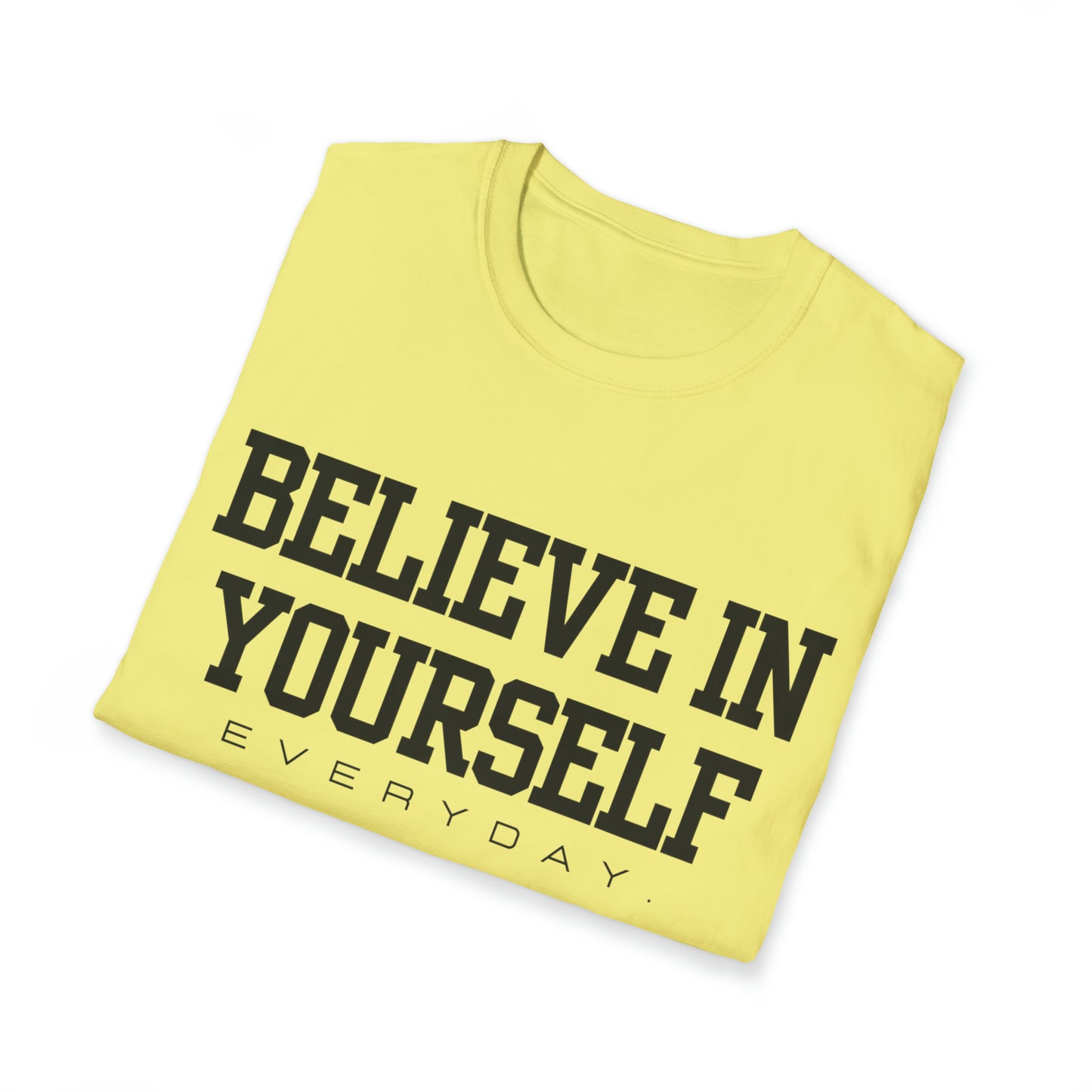 Believe In Yourself Unisex Softstyle T-Shirt (Multi-colors)