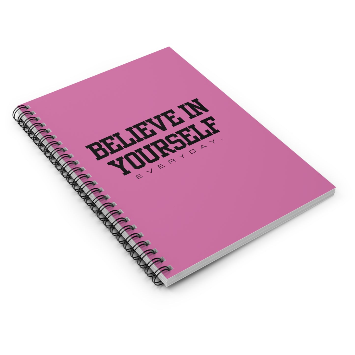 Believe In Yourself Spiral Notebook - Ruled Line (Pink)